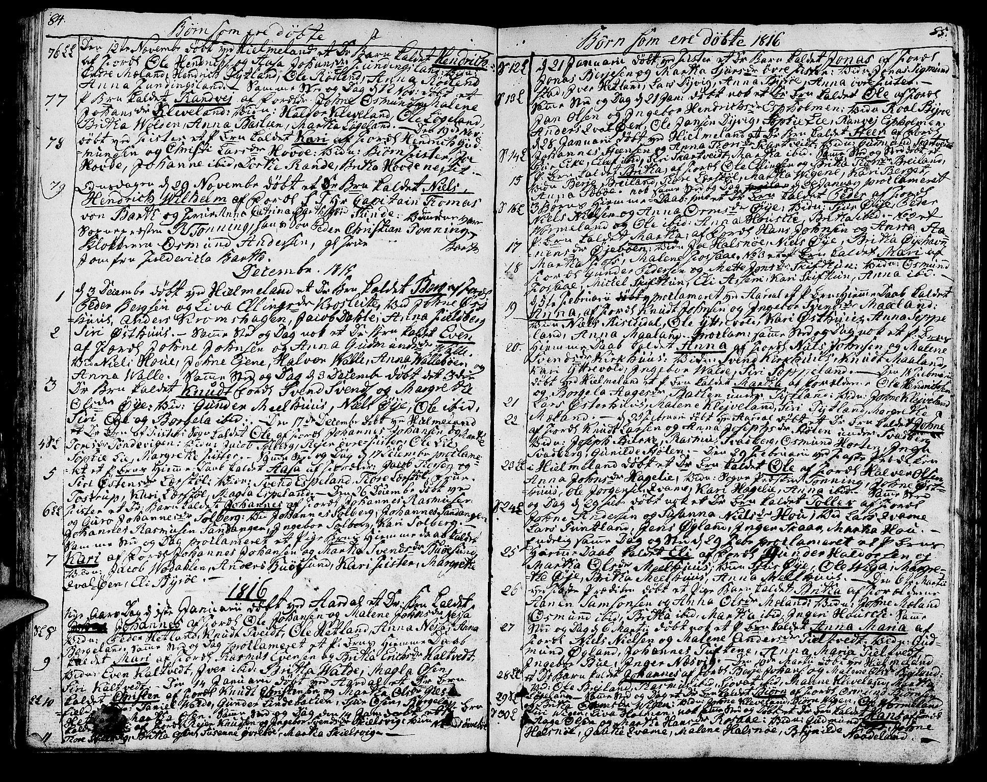 Hjelmeland sokneprestkontor, SAST/A-101843/01/IV/L0002: Parish register (official) no. A 2, 1799-1816, p. 84-85