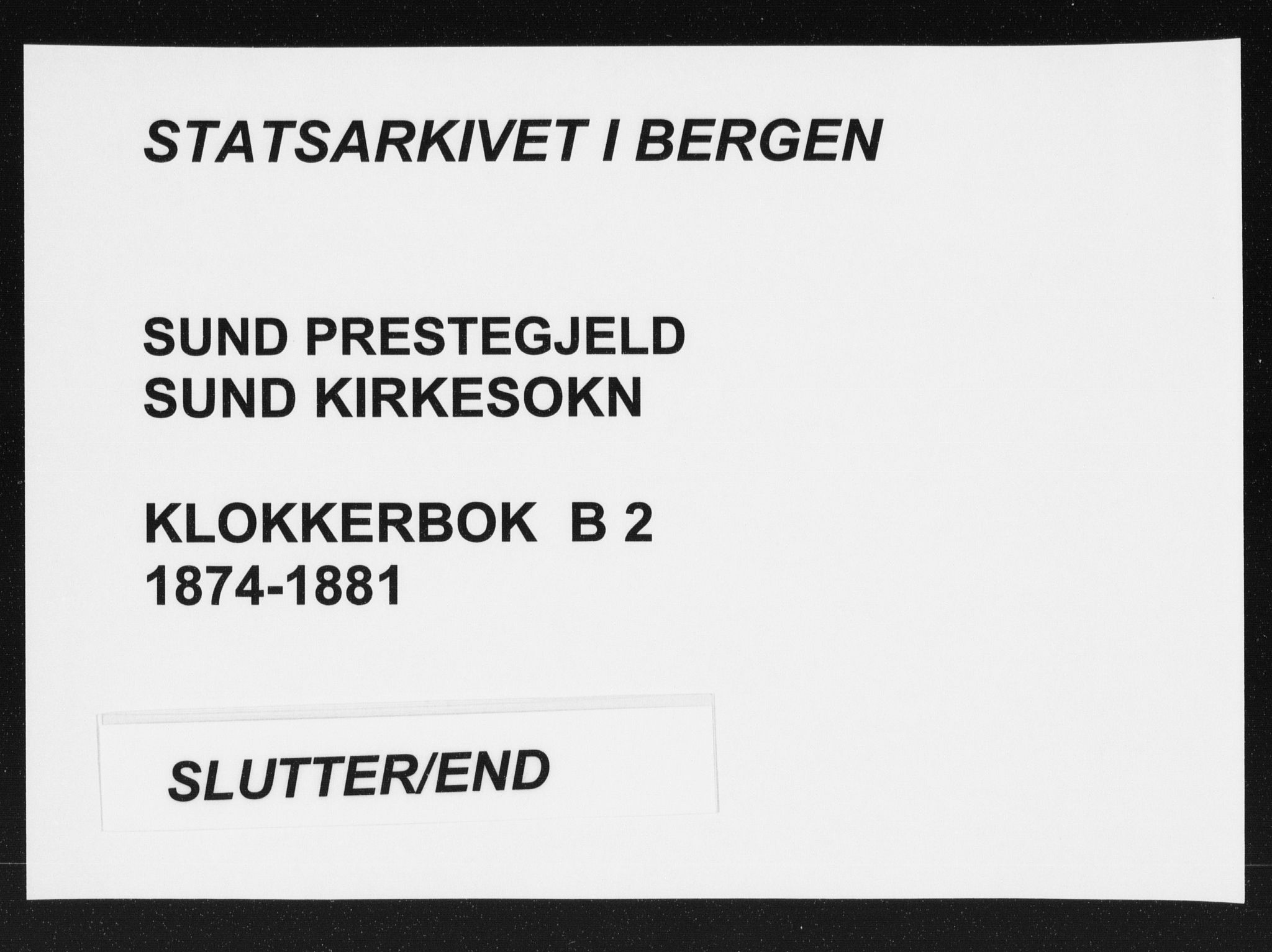 Sund sokneprestembete, AV/SAB-A-99930: Parish register (copy) no. B 2, 1874-1881