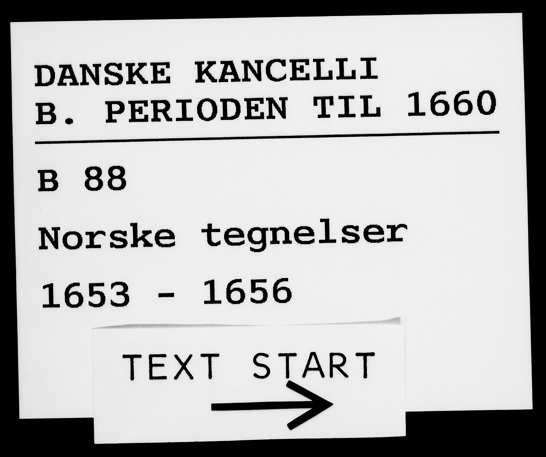 Danske Kanselli 1572-1799, AV/RA-EA-3023/F/Fc/Fca/Fcab/L0009: Norske tegnelser (mikrofilm), 1653-1656