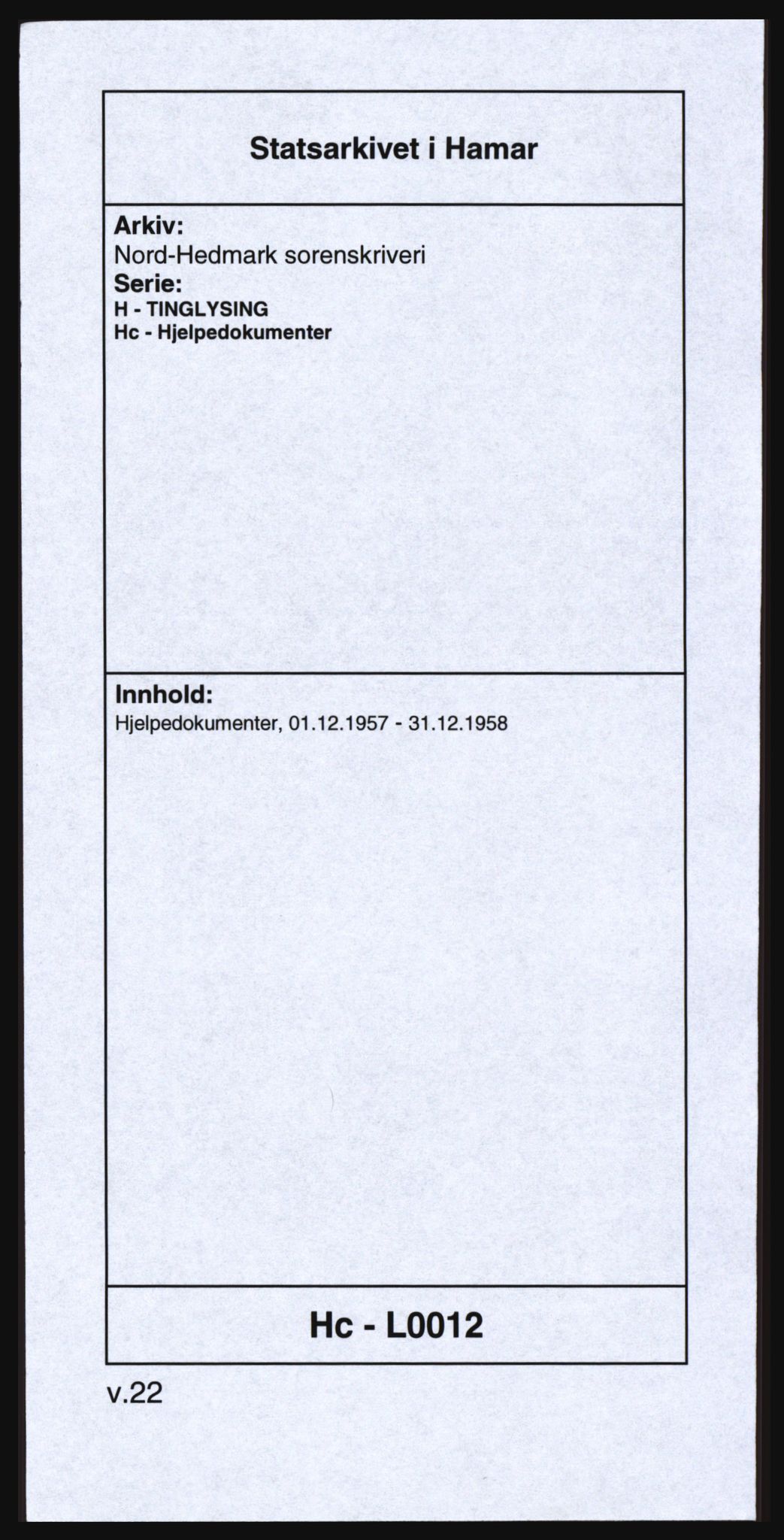 Nord-Hedmark sorenskriveri, SAH/TING-012/H/Hc/L0012: Mortgage book no. 12, 1957-1958