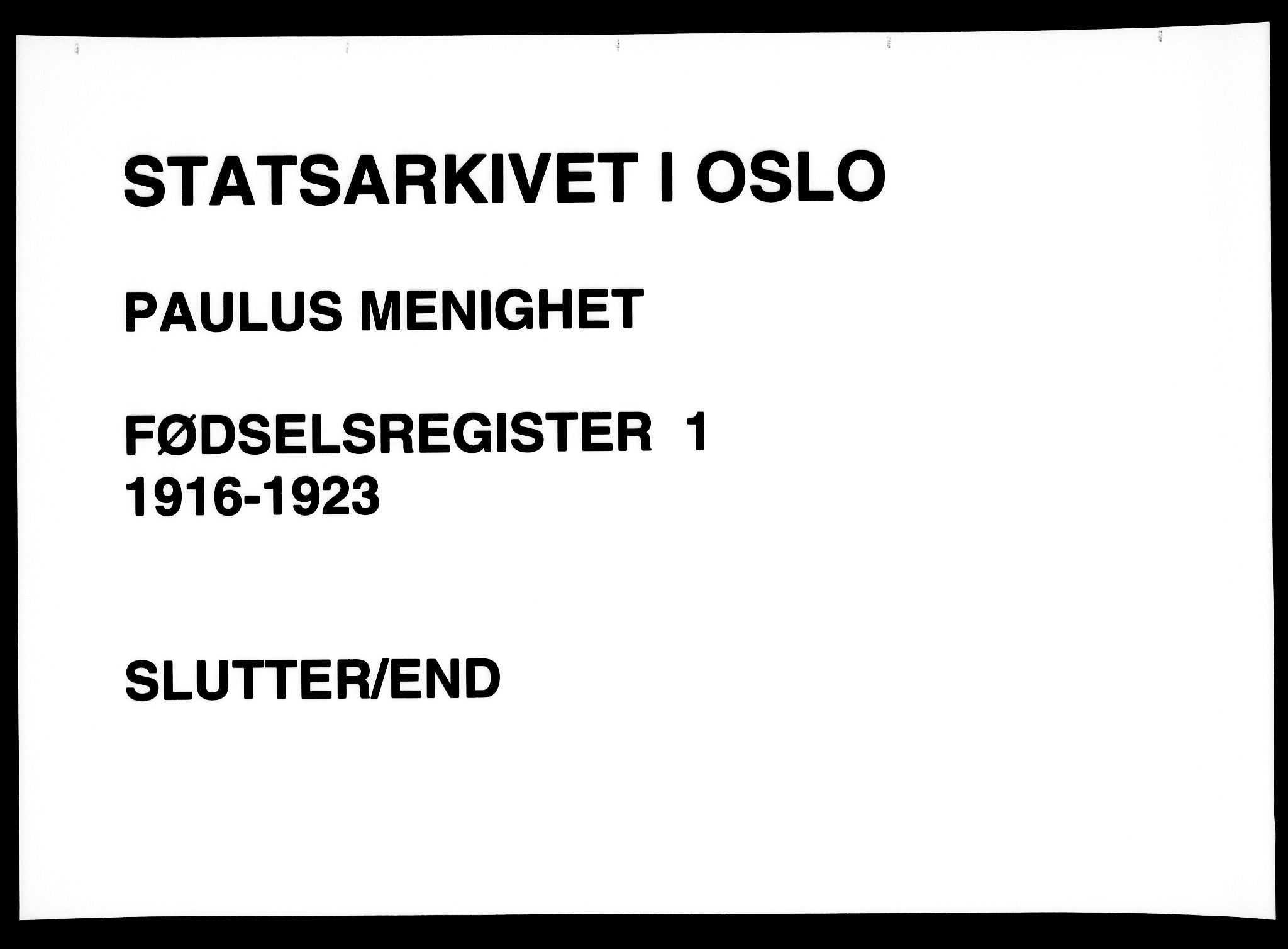 Paulus prestekontor Kirkebøker, AV/SAO-A-10871/J/Ja/L0001: Birth register no. 1, 1916-1923