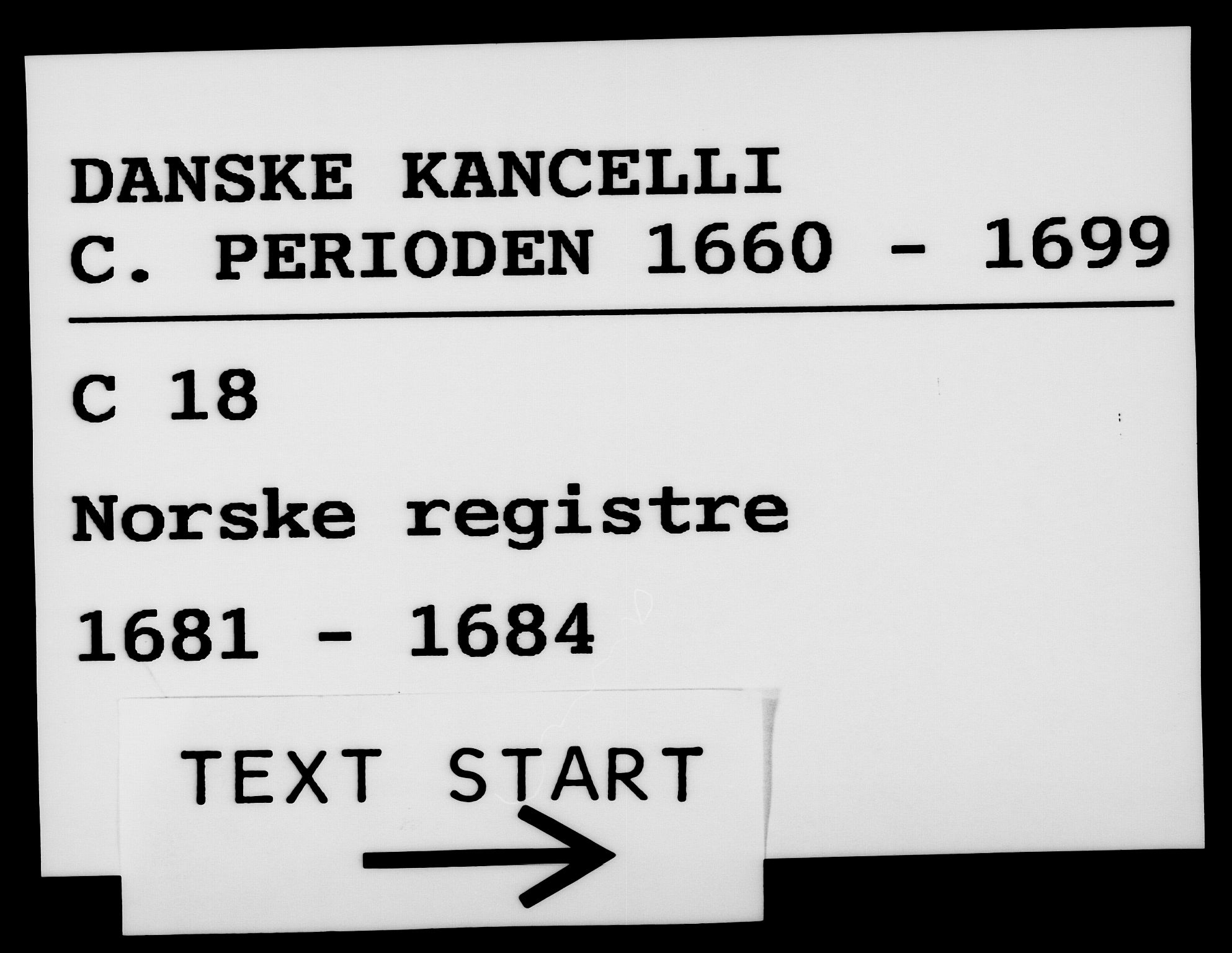 Danske Kanselli 1572-1799, AV/RA-EA-3023/F/Fc/Fca/Fcaa/L0013: Norske registre (mikrofilm), 1681-1684