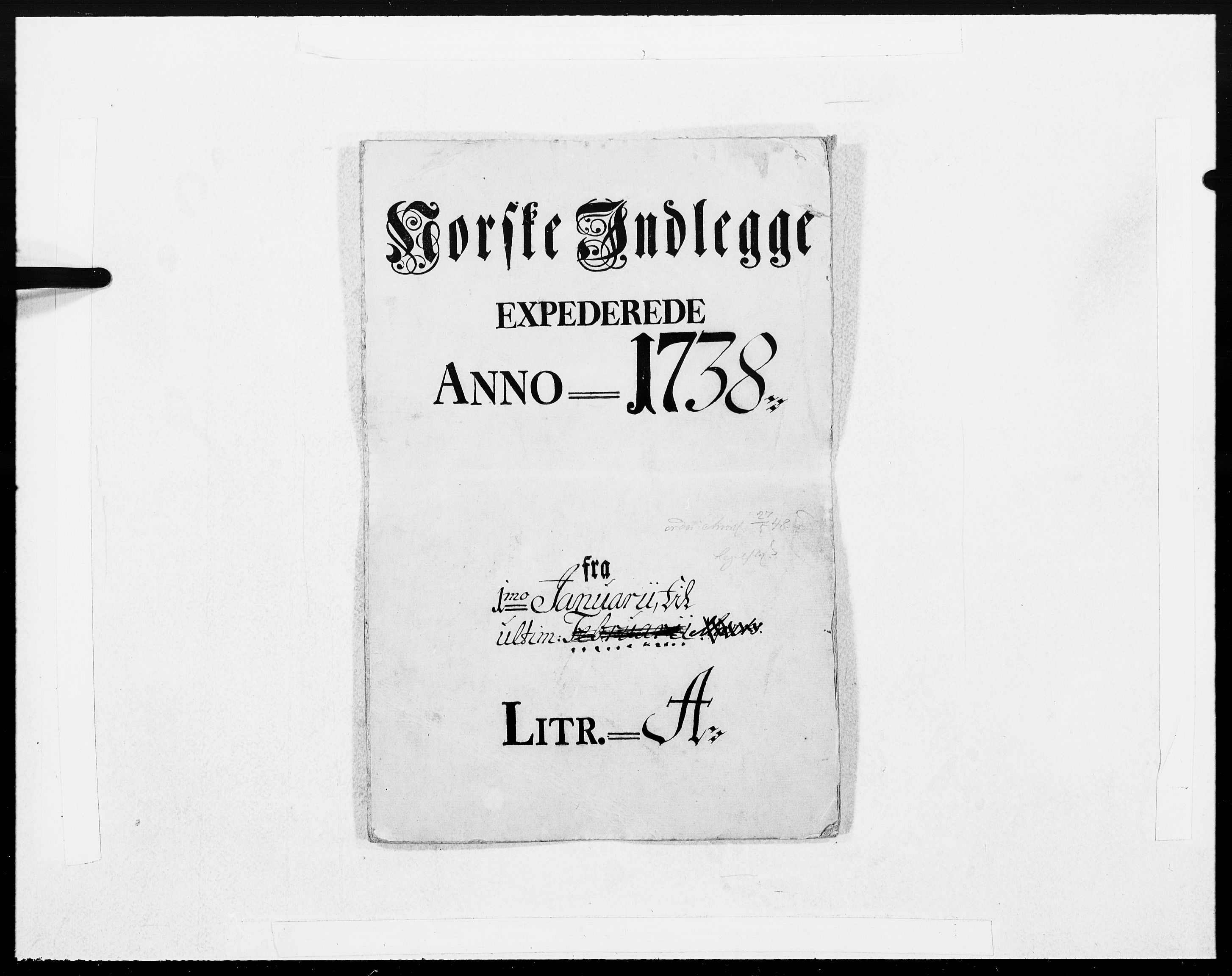 Danske Kanselli 1572-1799, AV/RA-EA-3023/F/Fc/Fcc/Fcca/L0126: Norske innlegg 1572-1799, 1738, p. 1