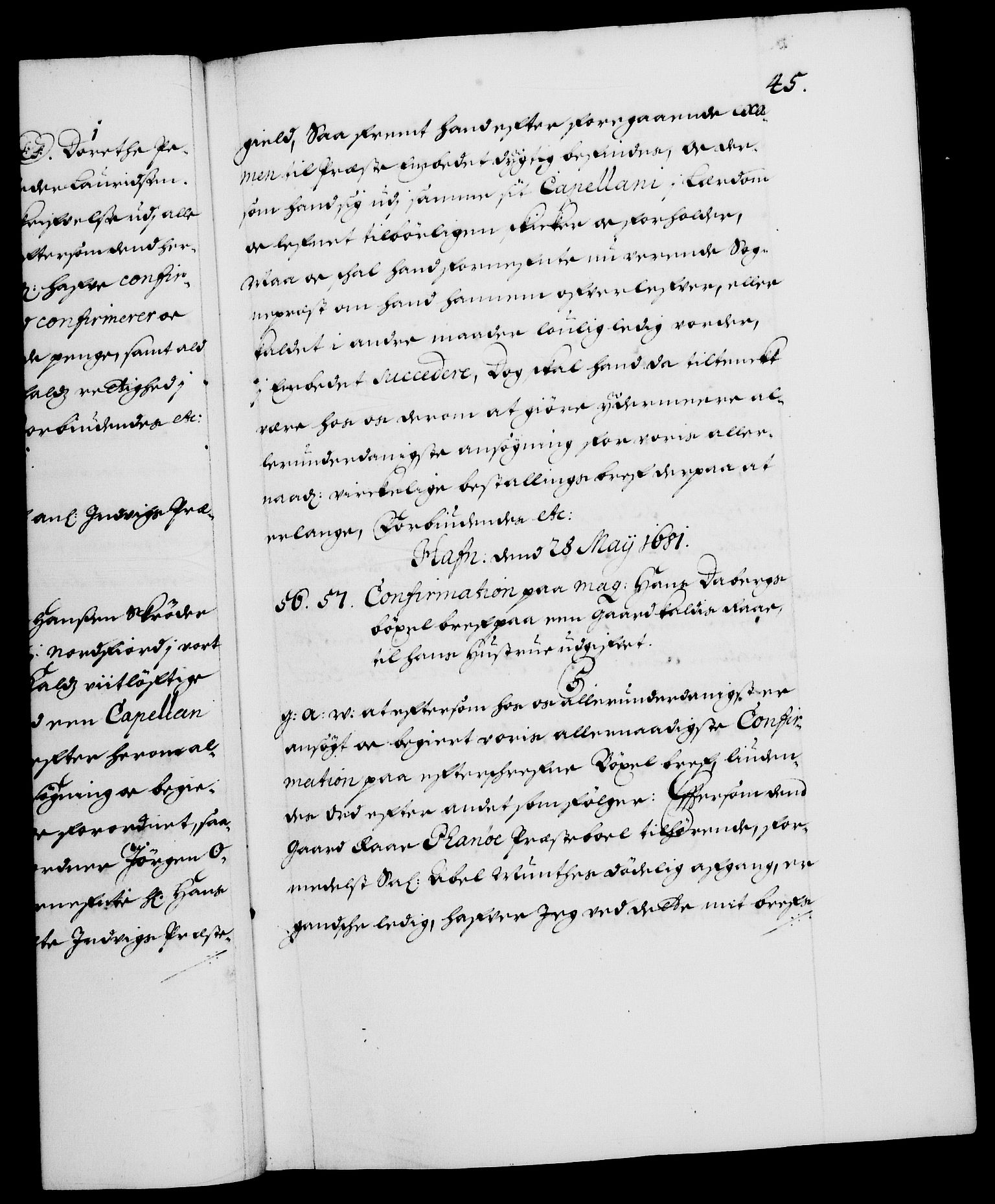 Danske Kanselli 1572-1799, AV/RA-EA-3023/F/Fc/Fca/Fcaa/L0013: Norske registre (mikrofilm), 1681-1684, p. 45a