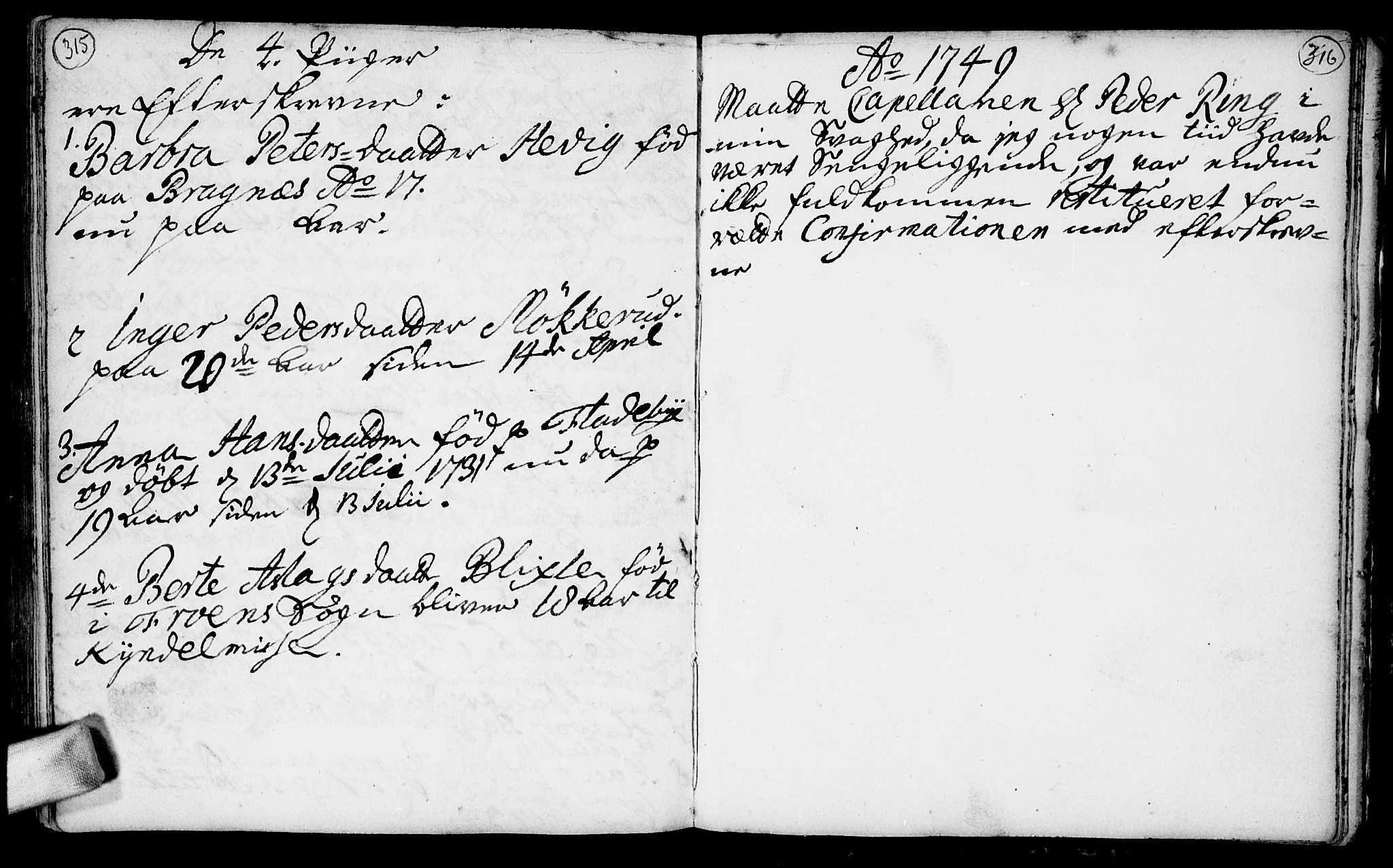 Nesodden prestekontor Kirkebøker, SAO/A-10013/F/Fa/L0001: Parish register (official) no. I 1, 1709-1749, p. 315-316