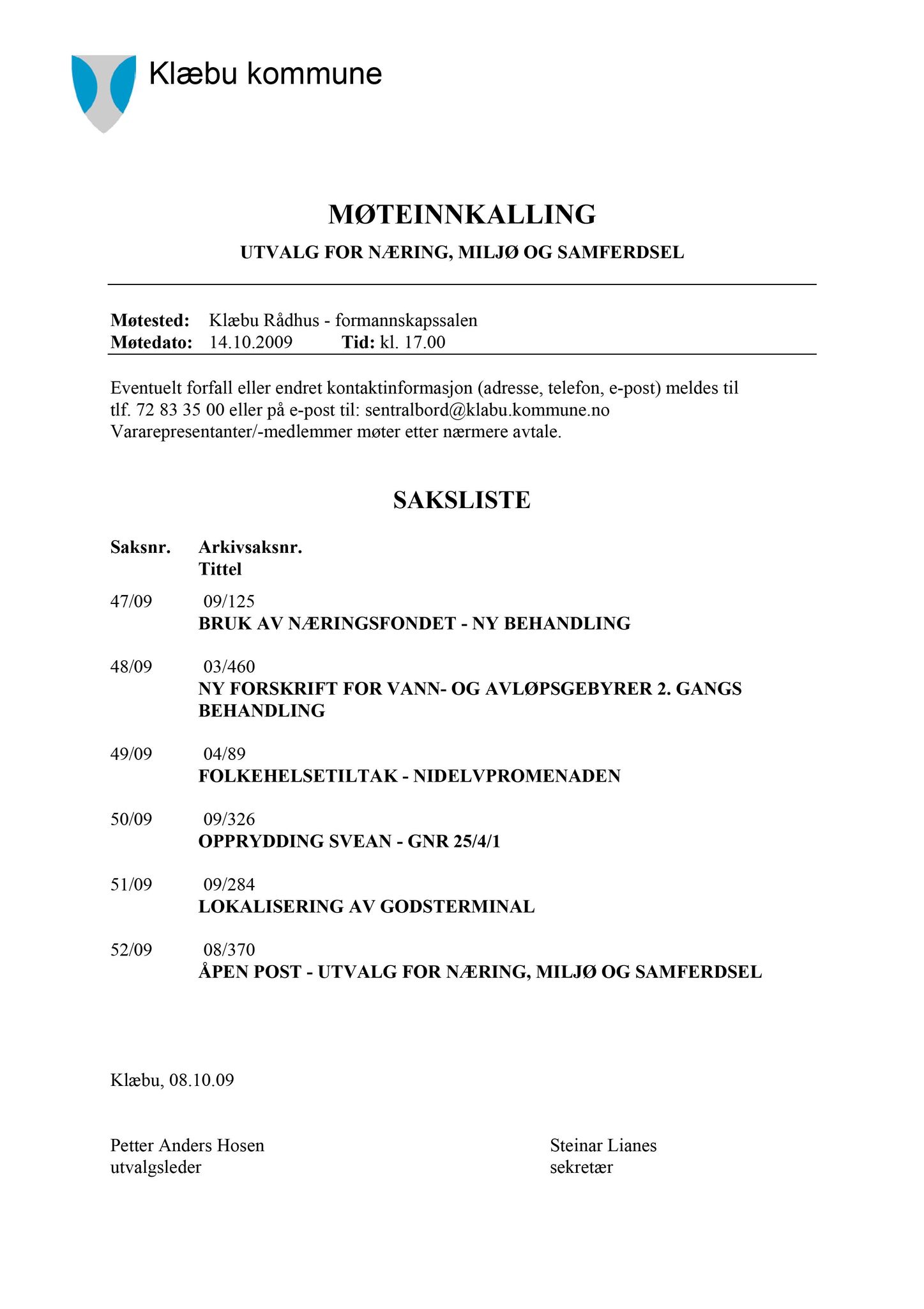 Klæbu Kommune, TRKO/KK/13-NMS/L002: Utvalg for næring, miljø og samferdsel, 2009, p. 40