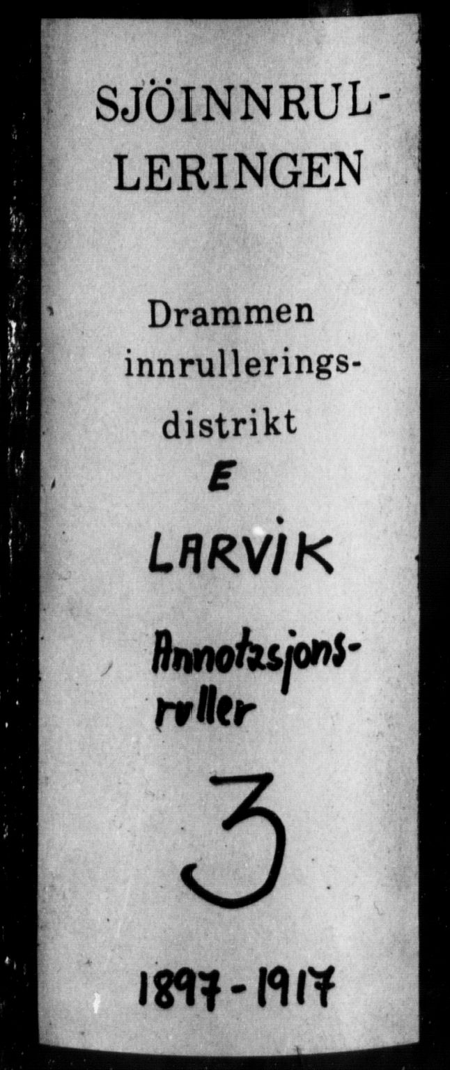 Larvik innrulleringskontor, AV/SAKO-A-787/F/Fb/L0003: Annotasjonsrulle, 1897-1917, p. 1