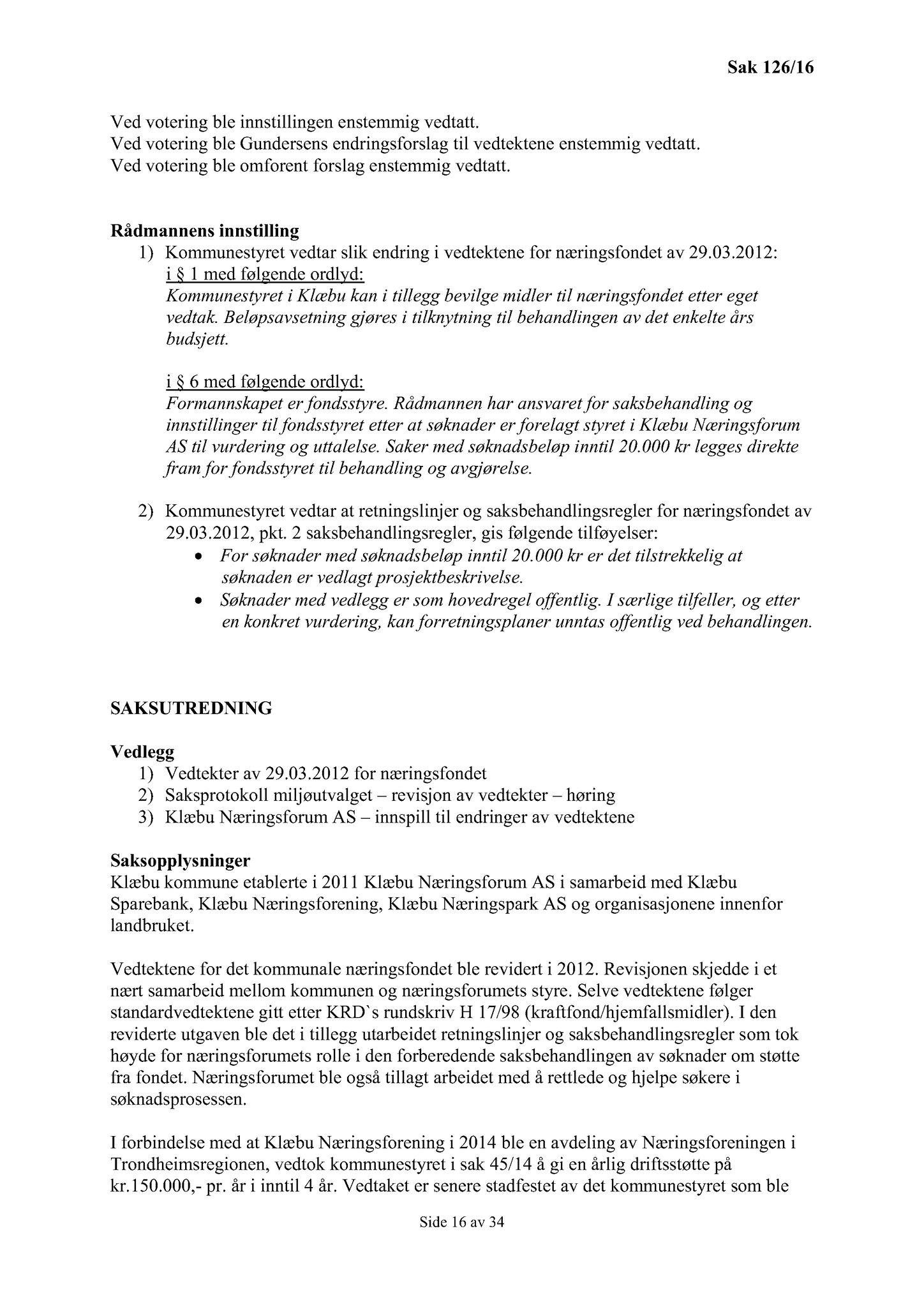 Klæbu Kommune, TRKO/KK/02-FS/L009: Formannsskapet - Møtedokumenter, 2016, p. 3297