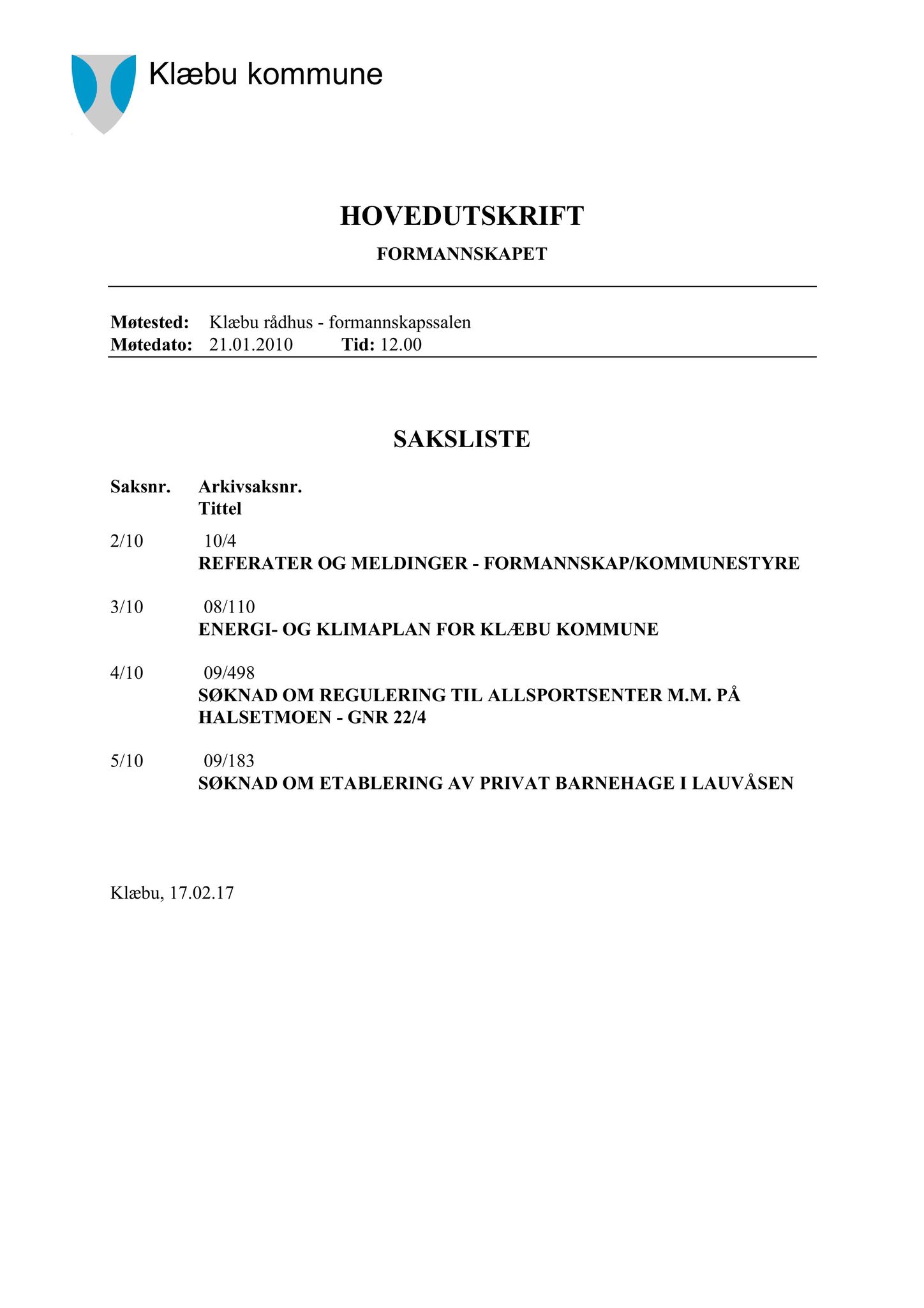 Klæbu Kommune, TRKO/KK/02-FS/L003: Formannsskapet - Møtedokumenter, 2010, p. 36