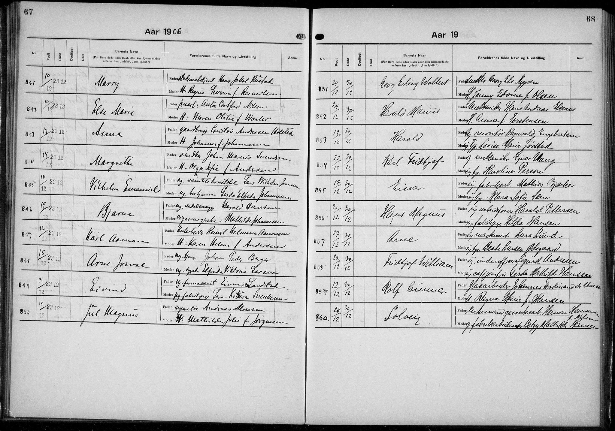 Rikshospitalet prestekontor Kirkebøker, AV/SAO-A-10309b/K/L0006/0002: Baptism register no. 6.2, 1906-1908, p. 67-68