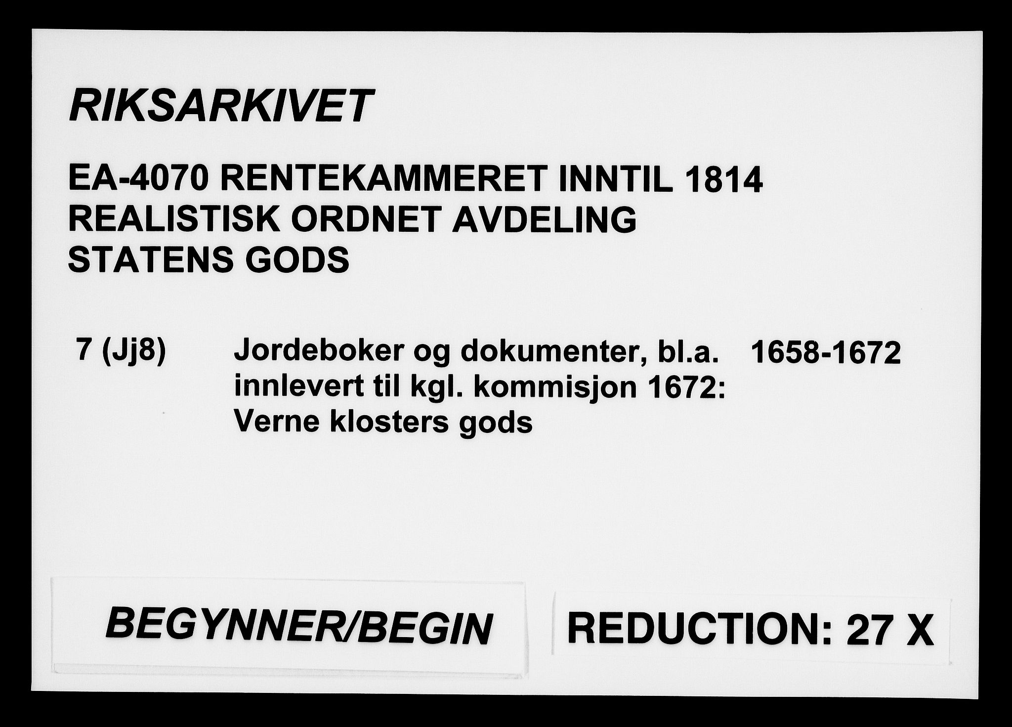 Rentekammeret inntil 1814, Realistisk ordnet avdeling, RA/EA-4070/On/L0007: [Jj 8]: Jordebøker og dokumenter innlevert til kongelig kommisjon 1672: Verne klosters gods, 1658-1672, p. 1