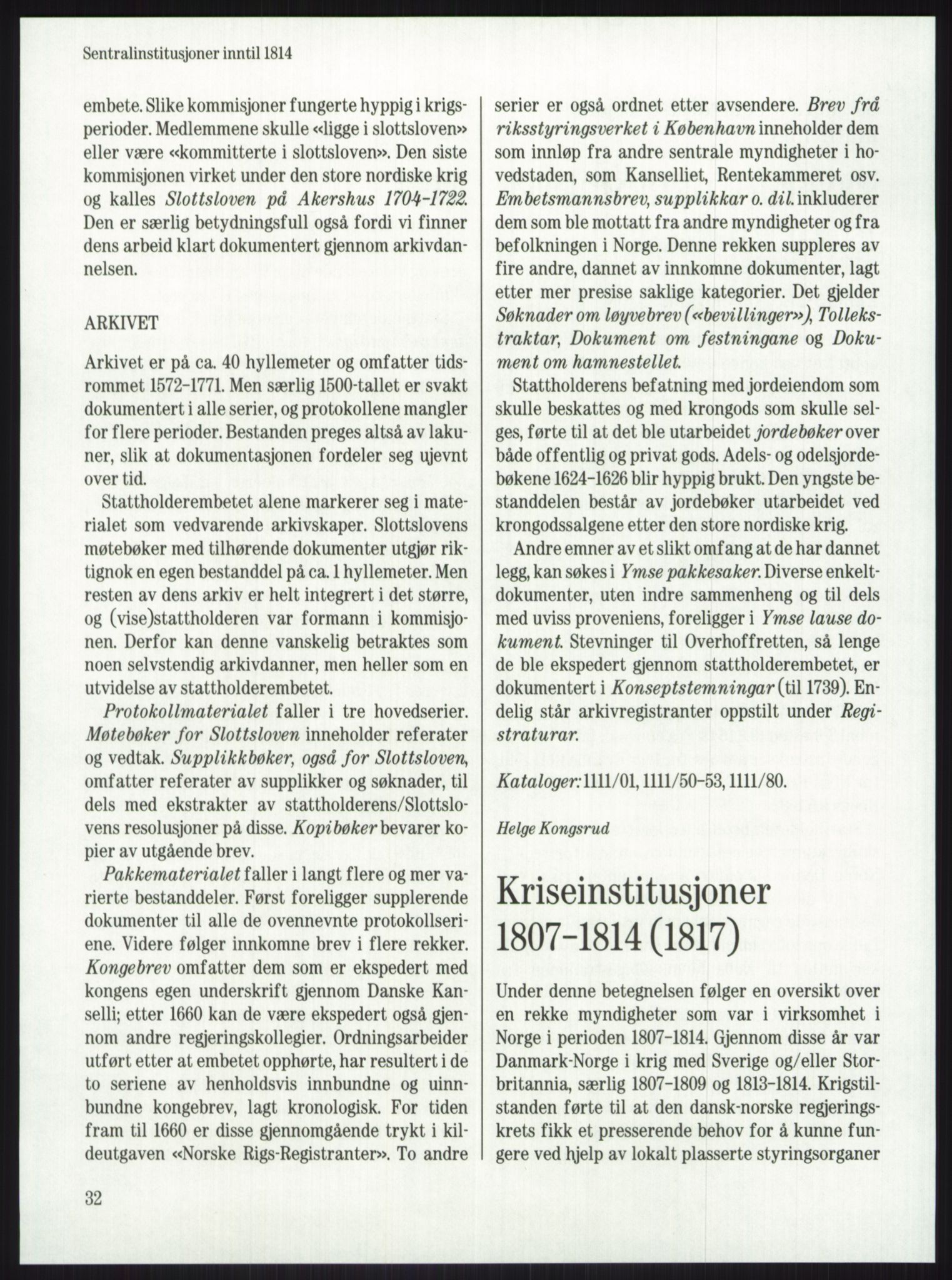 Publikasjoner utgitt av Arkivverket, PUBL/PUBL-001/A/0001: Knut Johannessen, Ole Kolsrud og Dag Mangset (red.): Håndbok for Riksarkivet (1992), 1992, p. 32