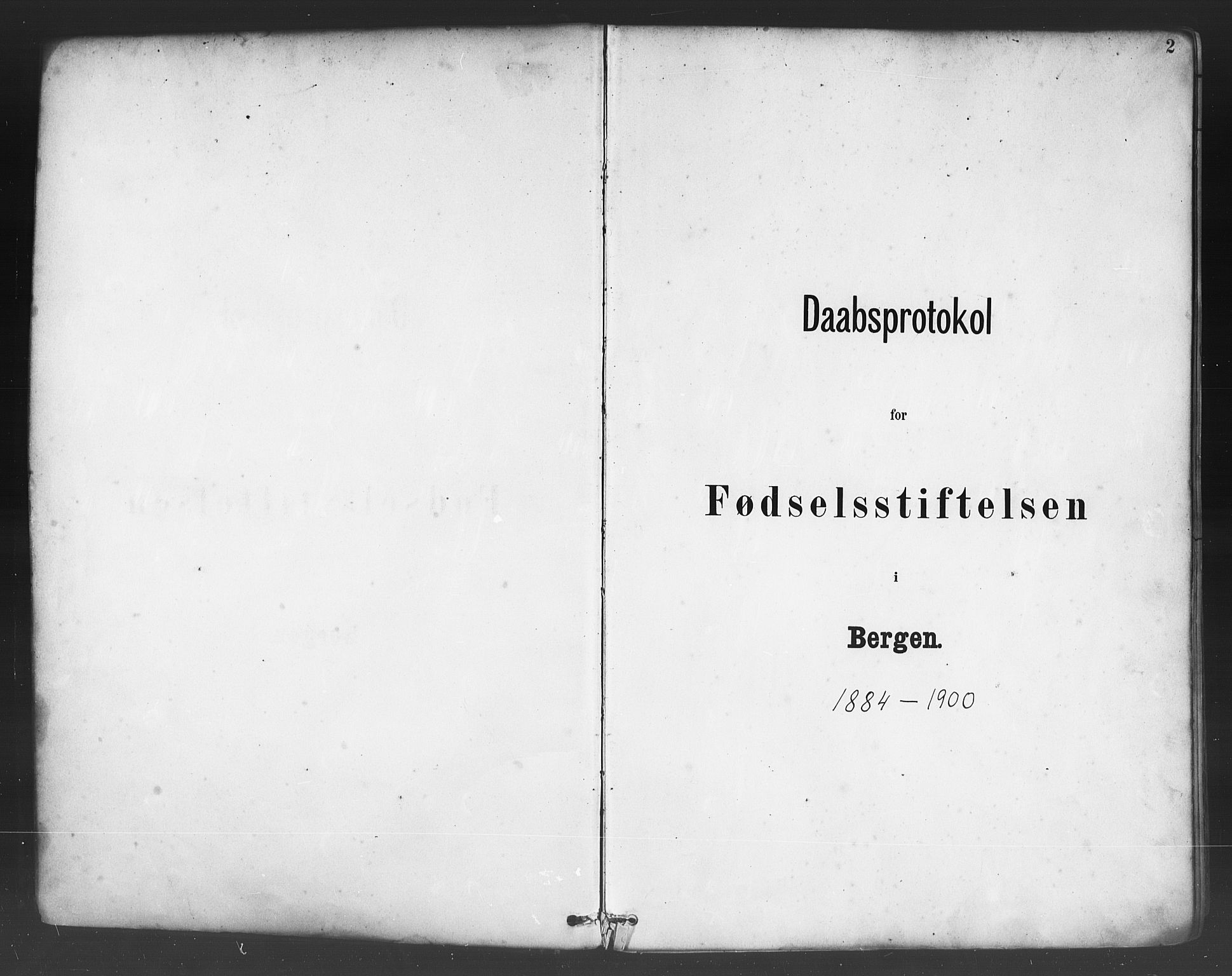 Fødselsstiftelsens sokneprestembete*, SAB/-: Parish register (official) no. A 2, 1884-1900, p. 2