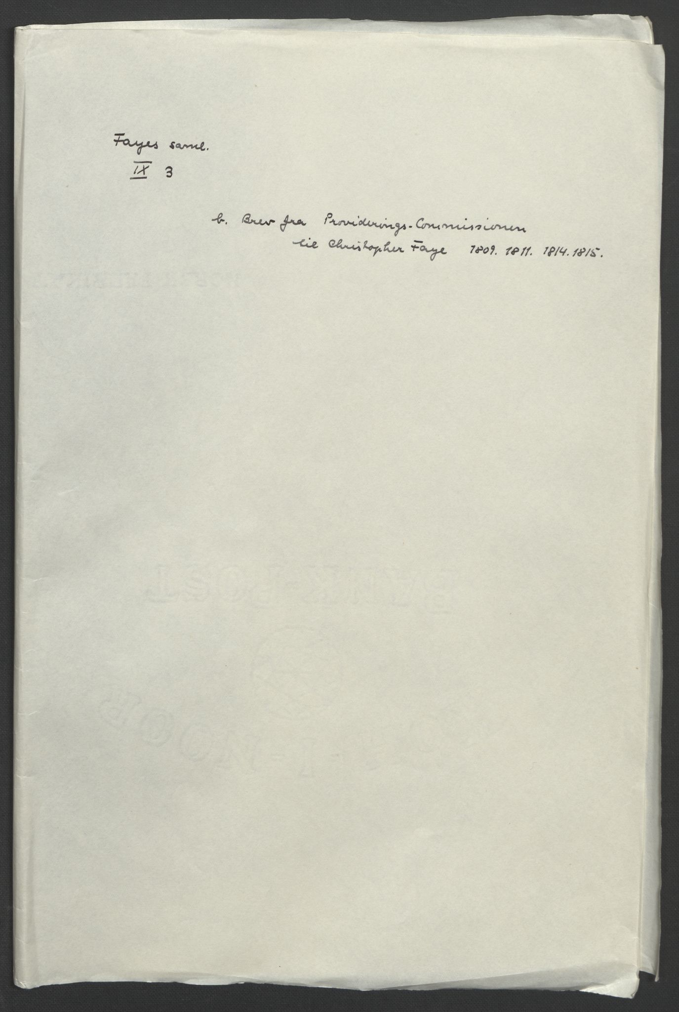 Faye, Andreas, RA/PA-0015/F/Fh/L0026/0003: -- / Breve fra Grev J. H. C. Wedel-Jarlsberg til Chr. Faye angaaende kornprovideringen 1809-1810 og 1822. Brev fra provideringscommissionen til Jac. Aall og Chr. Faye 1808-1815. Jfr. IX 12 og 58-59, p. 70