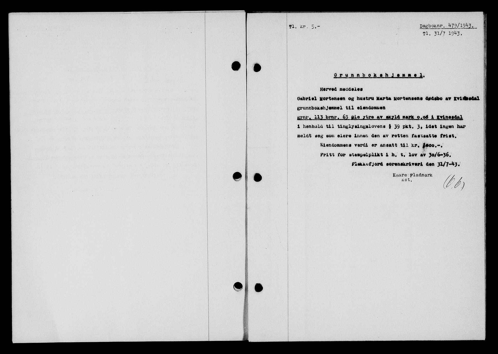 Flekkefjord sorenskriveri, SAK/1221-0001/G/Gb/Gba/L0058: Mortgage book no. A-6, 1942-1944, Diary no: : 479/1943