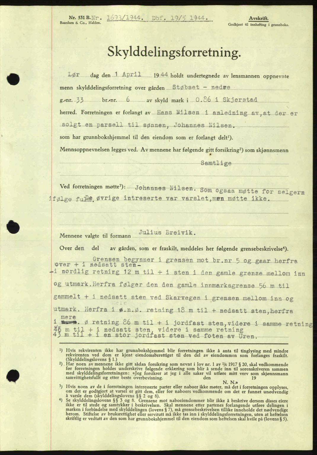 Salten sorenskriveri, AV/SAT-A-4578/1/2/2C: Mortgage book no. A14-15, 1943-1945, Diary no: : 1693/1944