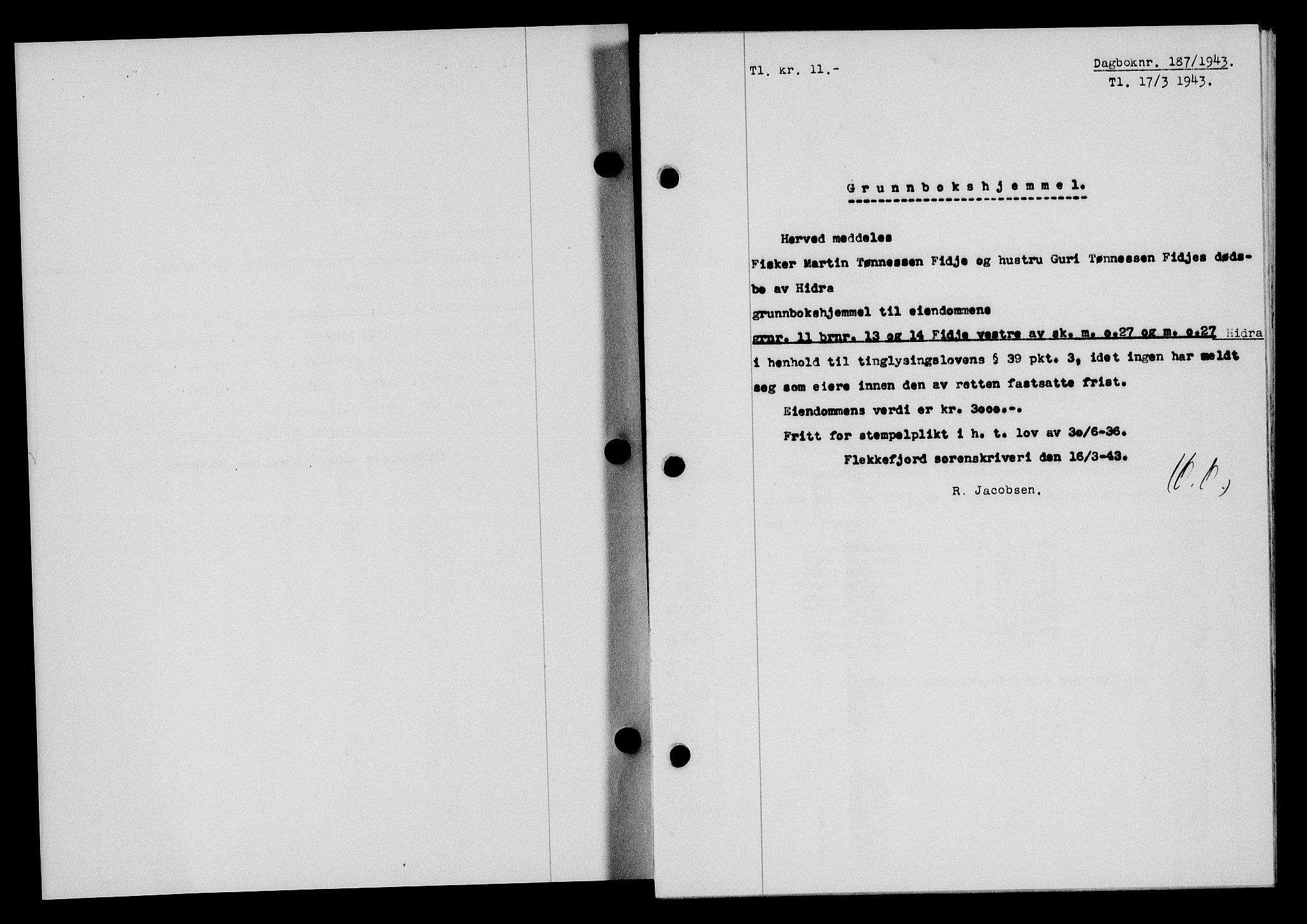 Flekkefjord sorenskriveri, SAK/1221-0001/G/Gb/Gba/L0058: Mortgage book no. A-6, 1942-1944, Diary no: : 187/1943
