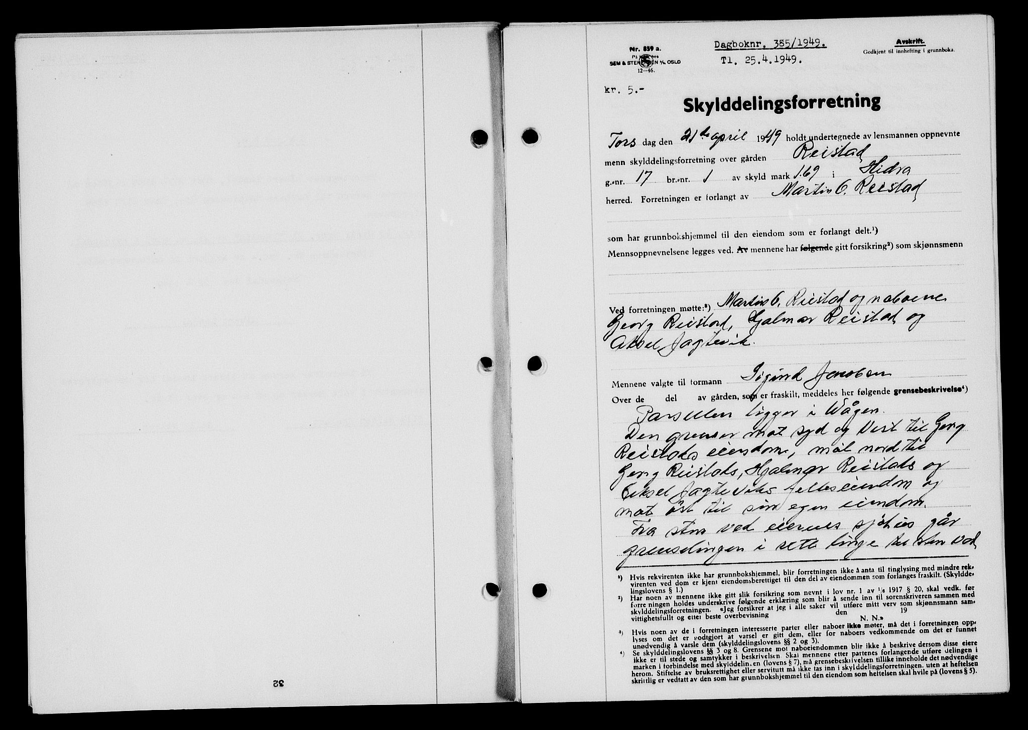 Flekkefjord sorenskriveri, SAK/1221-0001/G/Gb/Gba/L0065: Mortgage book no. A-13, 1949-1949, Diary no: : 385/1949