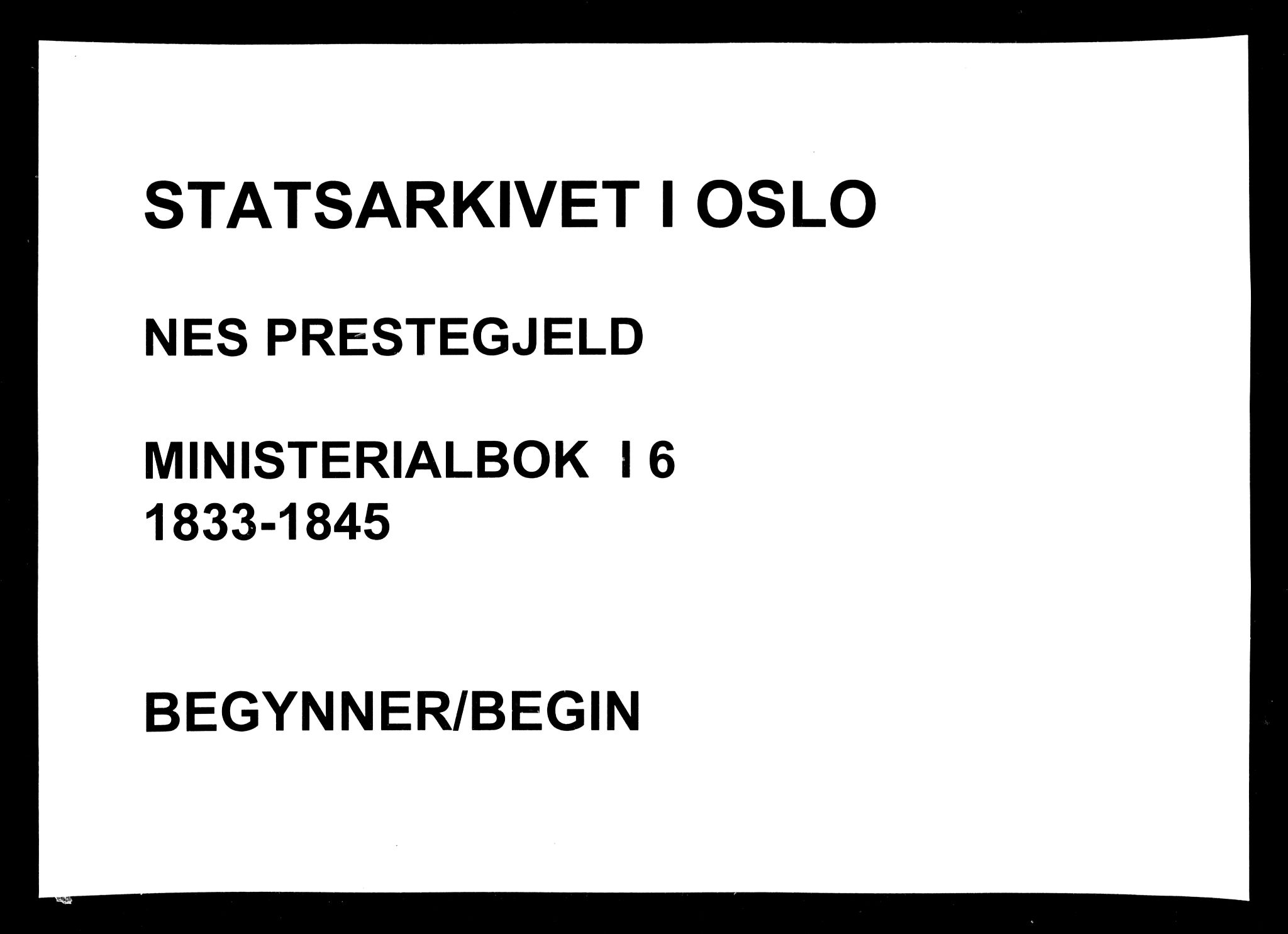 Nes prestekontor Kirkebøker, SAO/A-10410/F/Fa/L0006: Parish register (official) no. I 6, 1833-1845