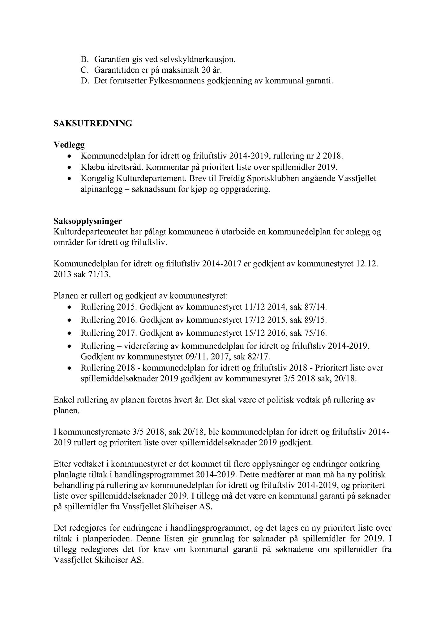 Klæbu Kommune, TRKO/KK/02-FS/L011: Formannsskapet - Møtedokumenter, 2018, p. 3173