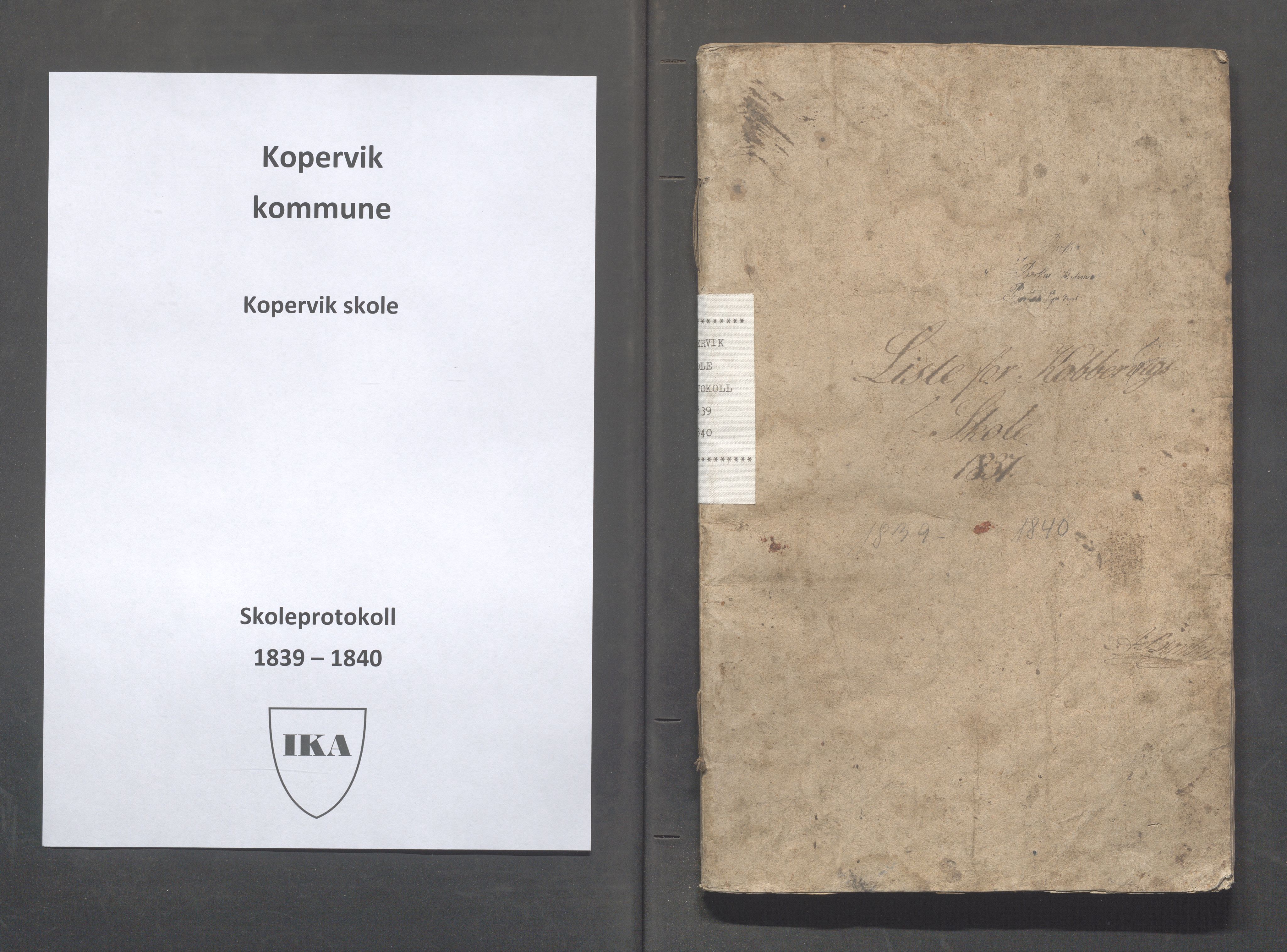 Kopervik Kommune - Kopervik skole, IKAR/K-102472/H/L0004: Skoleprotokoll, 1839-1840, p. 1