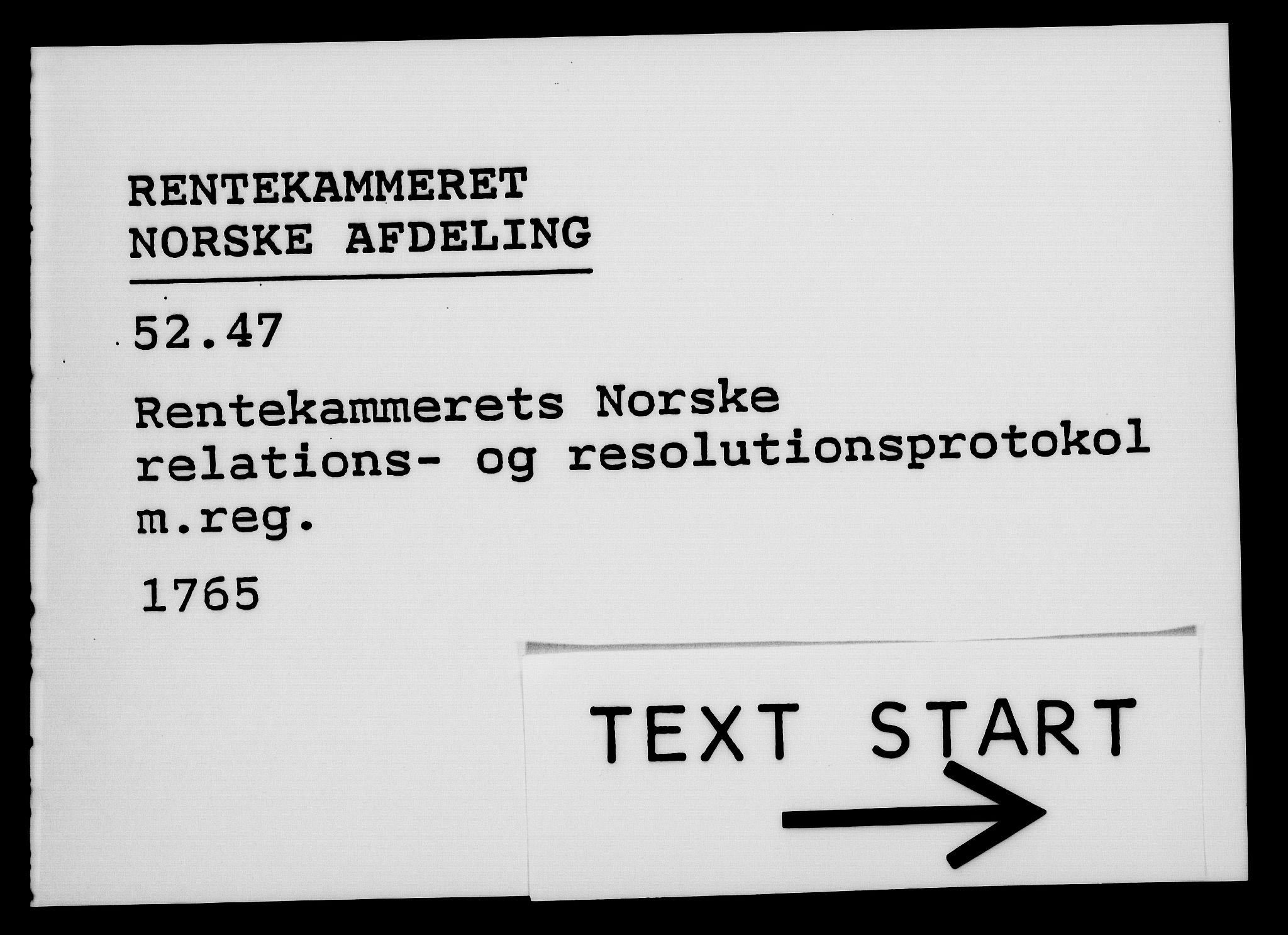 Rentekammeret, Kammerkanselliet, RA/EA-3111/G/Gf/Gfa/L0047: Norsk relasjons- og resolusjonsprotokoll (merket RK 52.47), 1765, p. 1