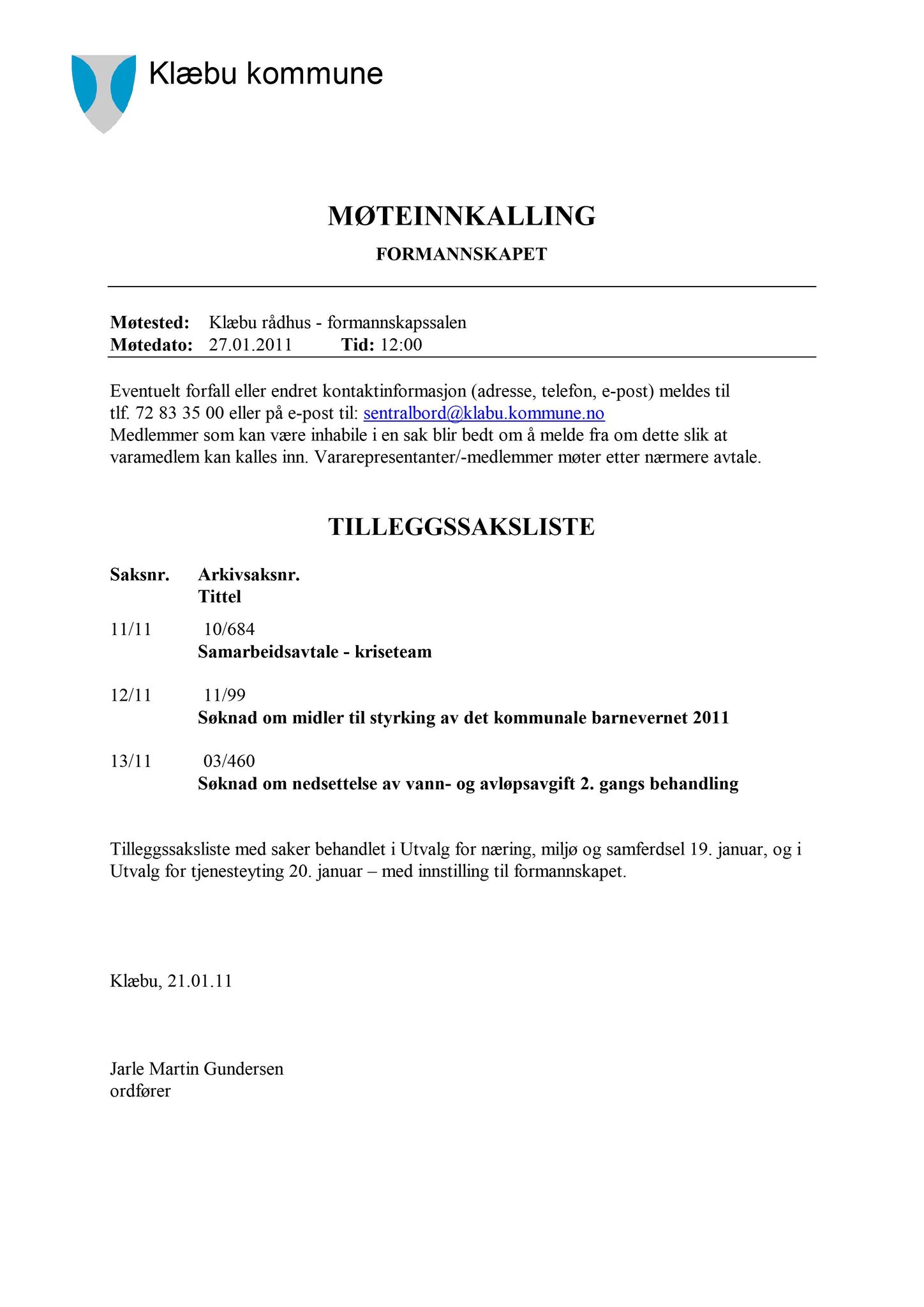 Klæbu Kommune, TRKO/KK/02-FS/L004: Formannsskapet - Møtedokumenter, 2011, p. 148