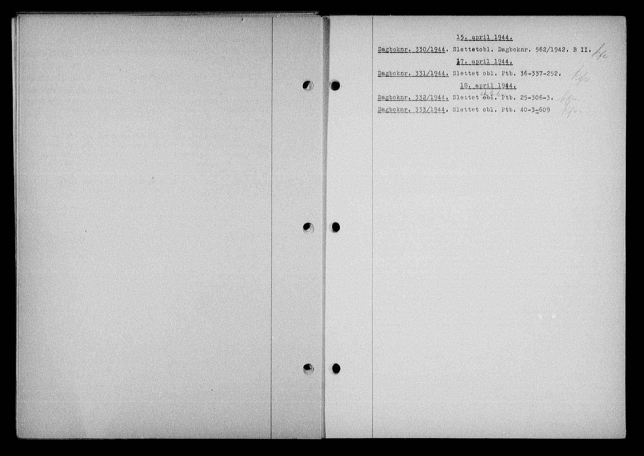 Nedenes sorenskriveri, SAK/1221-0006/G/Gb/Gba/L0051: Mortgage book no. A-V, 1943-1944, Diary no: : 330/1944