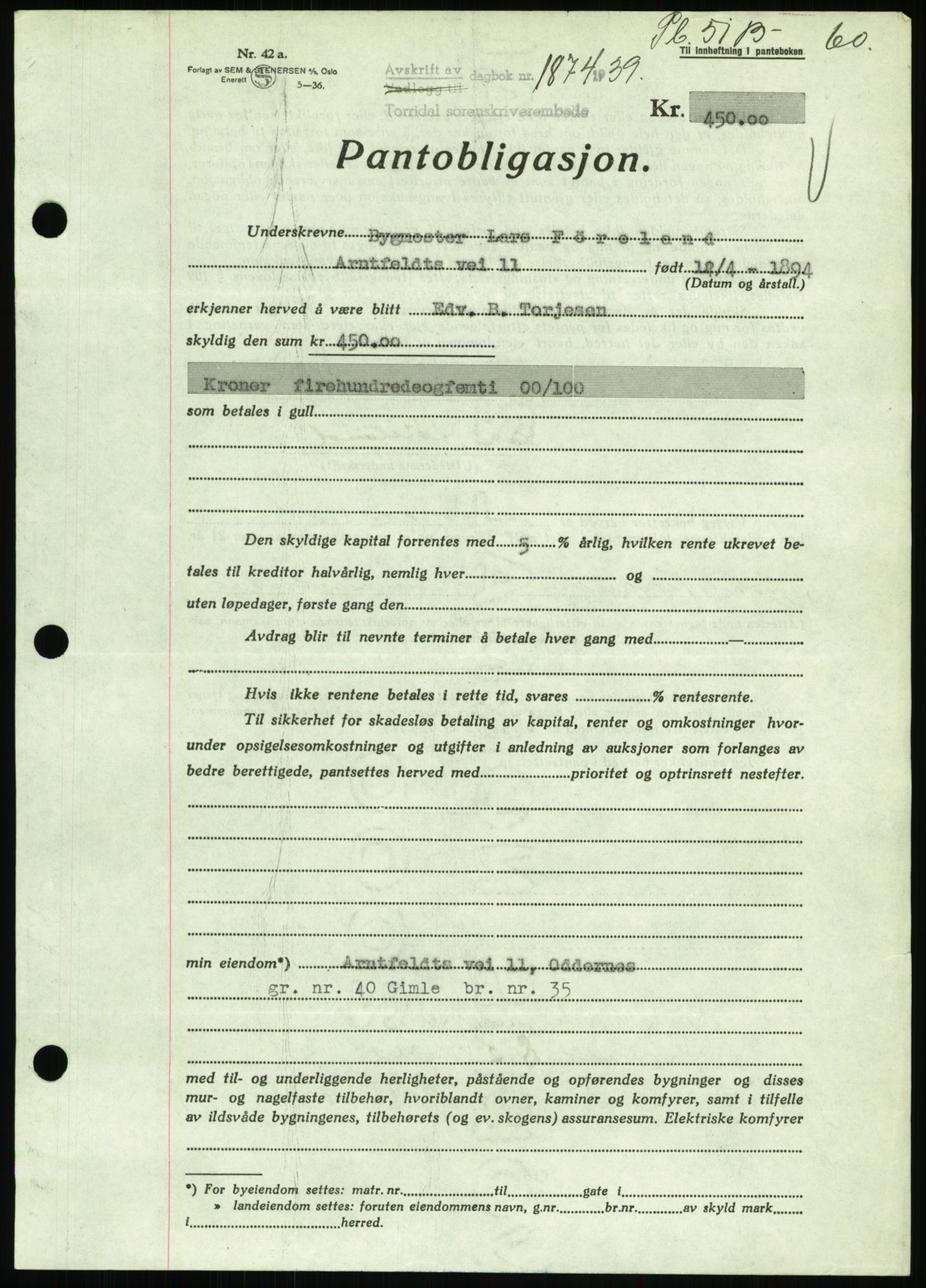 Torridal sorenskriveri, AV/SAK-1221-0012/G/Gb/Gbb/L0007: Mortgage book no. 51b, 1939-1940, Diary no: : 1874/1939
