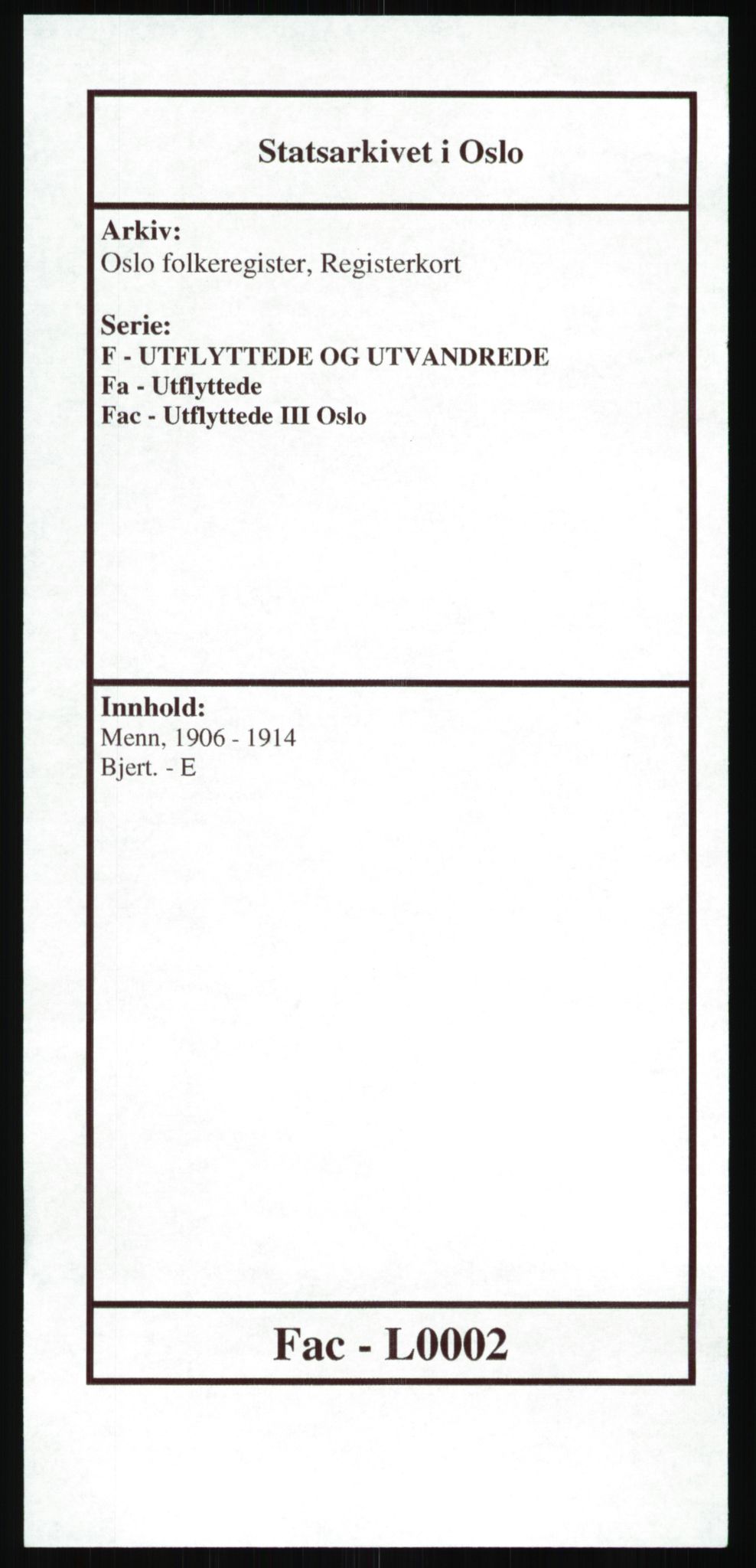 Oslo folkeregister, Registerkort, SAO/A-11715/F/Fa/Fac/L0002: Menn, 1906-1914