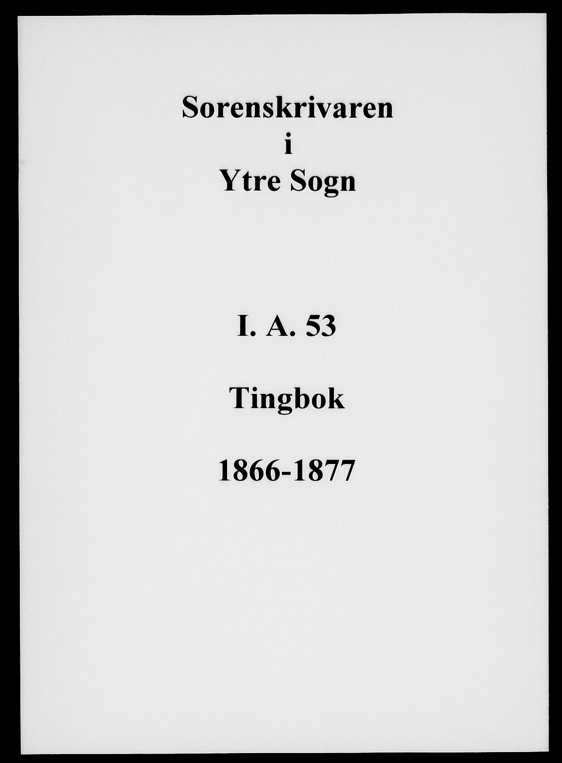 Ytre Sogn tingrett, SAB/A-2601/1/F/Fa/L0053: Tingbok (justisprotokoll), 1866-1877