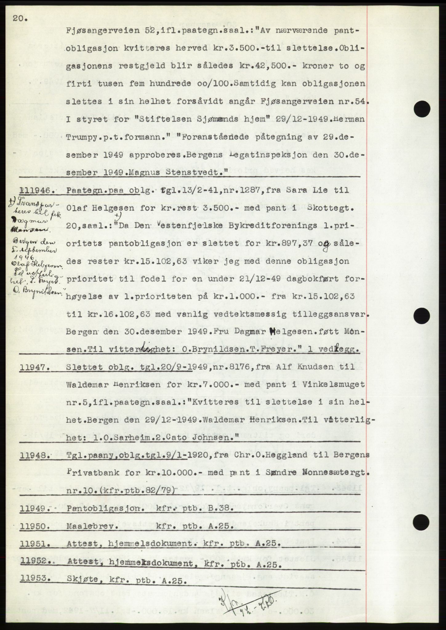 Byfogd og Byskriver i Bergen, AV/SAB-A-3401/03: Mortgage book no. C 38, 1949-1950, Diary no: : 11946/1949