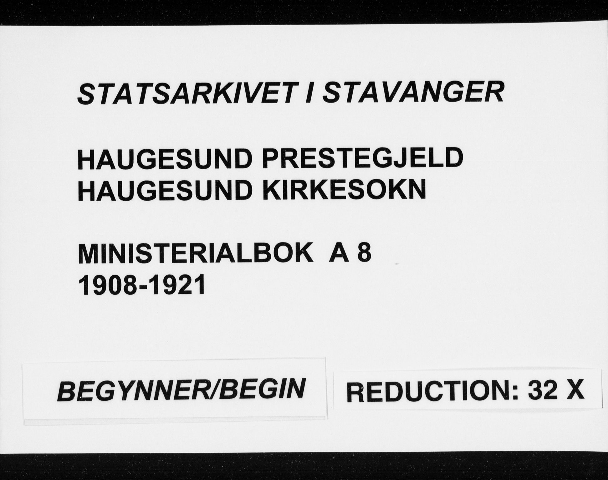 Haugesund sokneprestkontor, SAST/A -101863/H/Ha/Haa/L0008: Parish register (official) no. A 8, 1908-1921