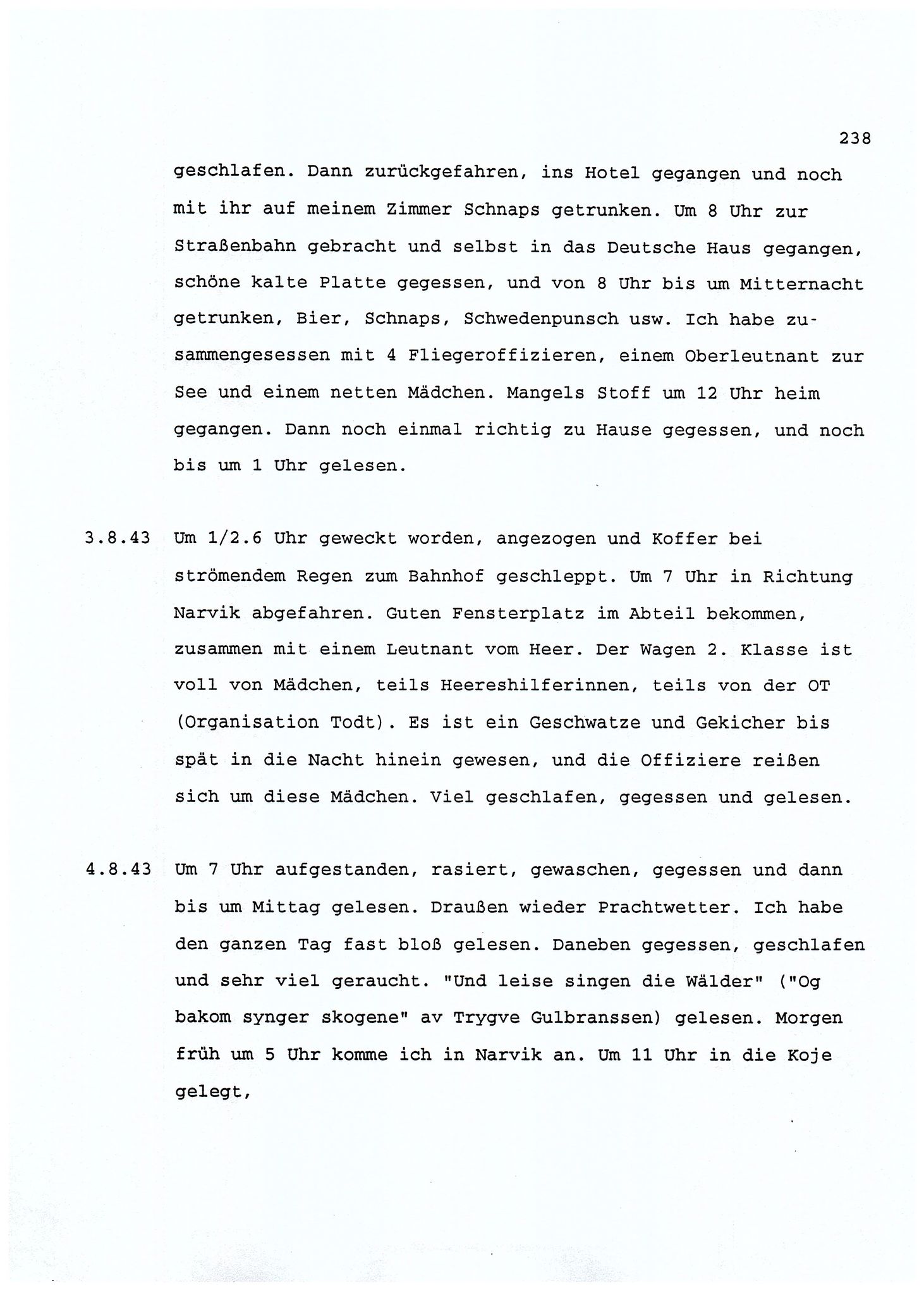 Dagbokopptegnelser av en tysk marineoffiser stasjonert i Norge , FMFB/A-1160/F/L0001: Dagbokopptegnelser av en tysk marineoffiser stasjonert i Norge, 1941-1944, p. 238