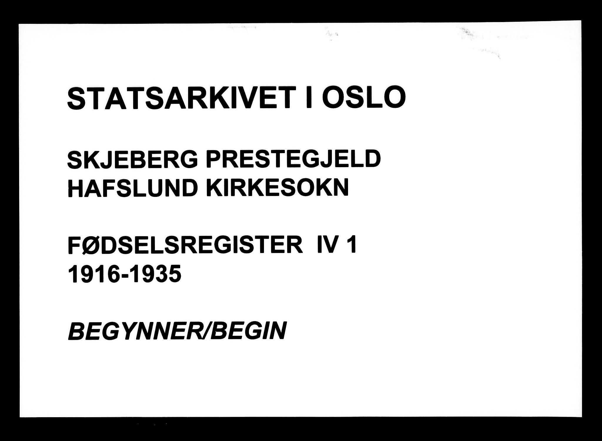 Skjeberg prestekontor Kirkebøker, SAO/A-10923/J/Jd/L0001: Birth register no. IV 1, 1916-1935