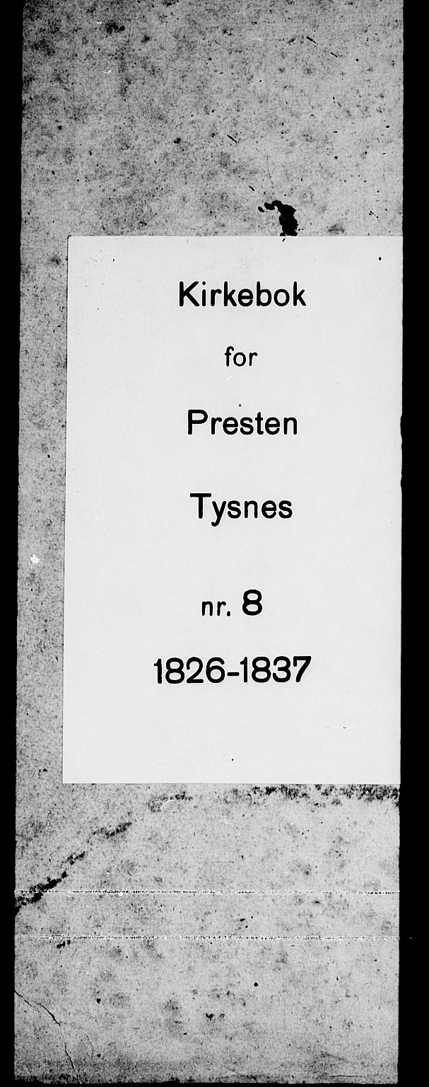 Tysnes sokneprestembete, AV/SAB-A-78601/H/Haa: Parish register (official) no. A 8, 1826-1837