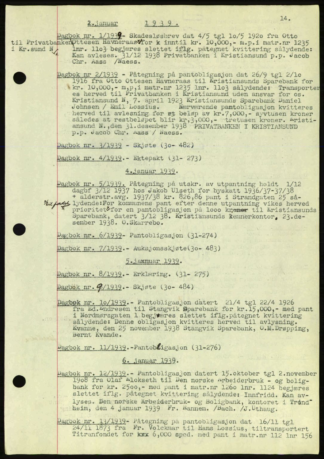 Kristiansund byfogd, SAT/A-4587/A/27: Mortgage book no. 32a, 1938-1946, Diary no: : 1/1939