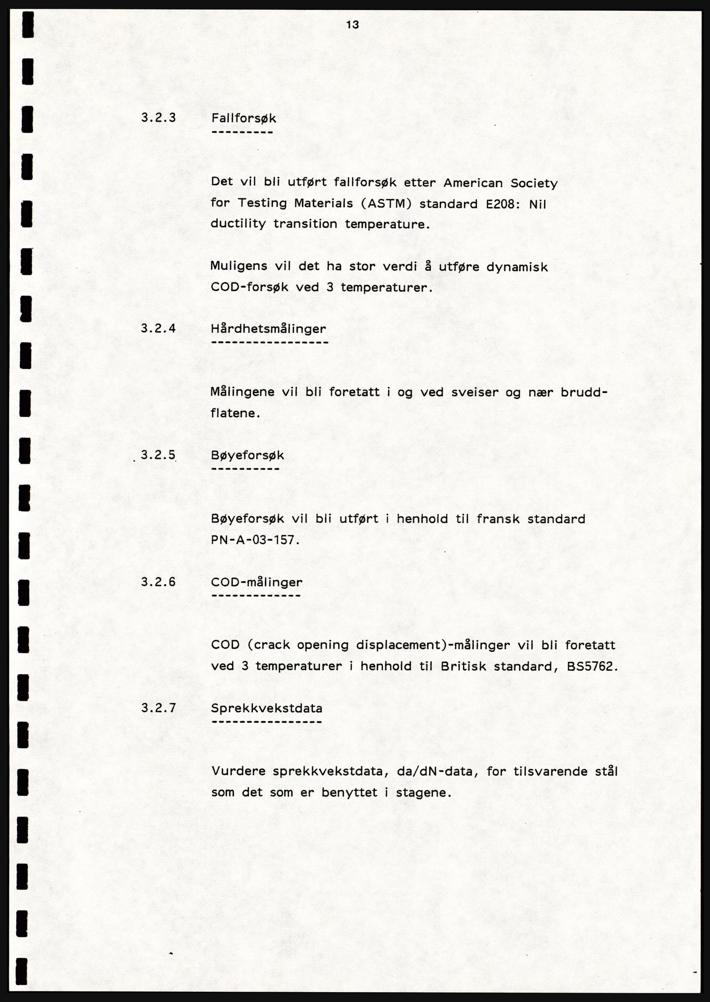 Justisdepartementet, Granskningskommisjonen ved Alexander Kielland-ulykken 27.3.1980, AV/RA-S-1165/D/L0021: V Forankring (Doku.liste + V1-V3 av 3)/W Materialundersøkelser (Doku.liste + W1-W10 av 10 - W9 eske 26), 1980-1981, p. 161