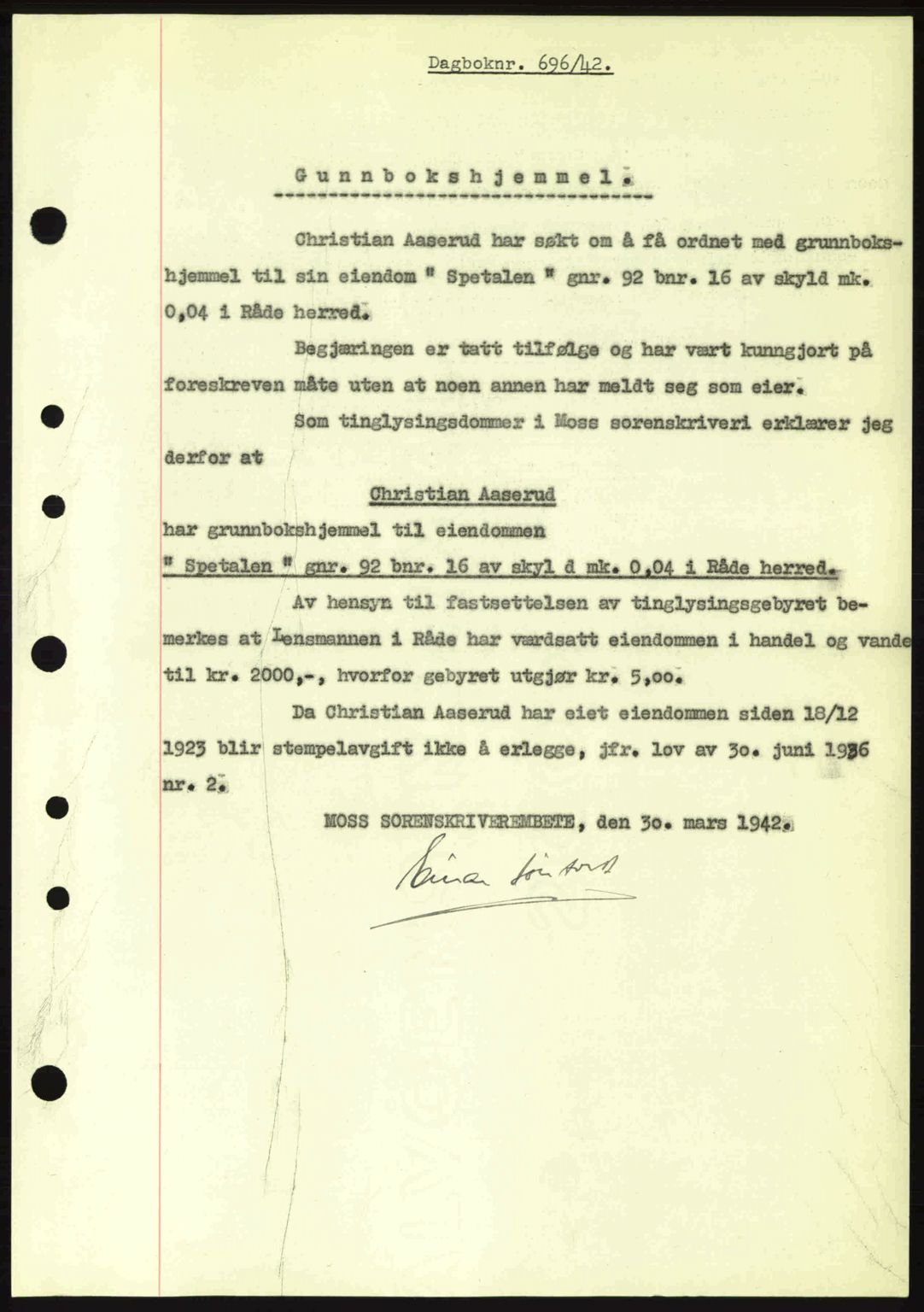 Moss sorenskriveri, SAO/A-10168: Mortgage book no. A9, 1941-1942, Diary no: : 696/1942