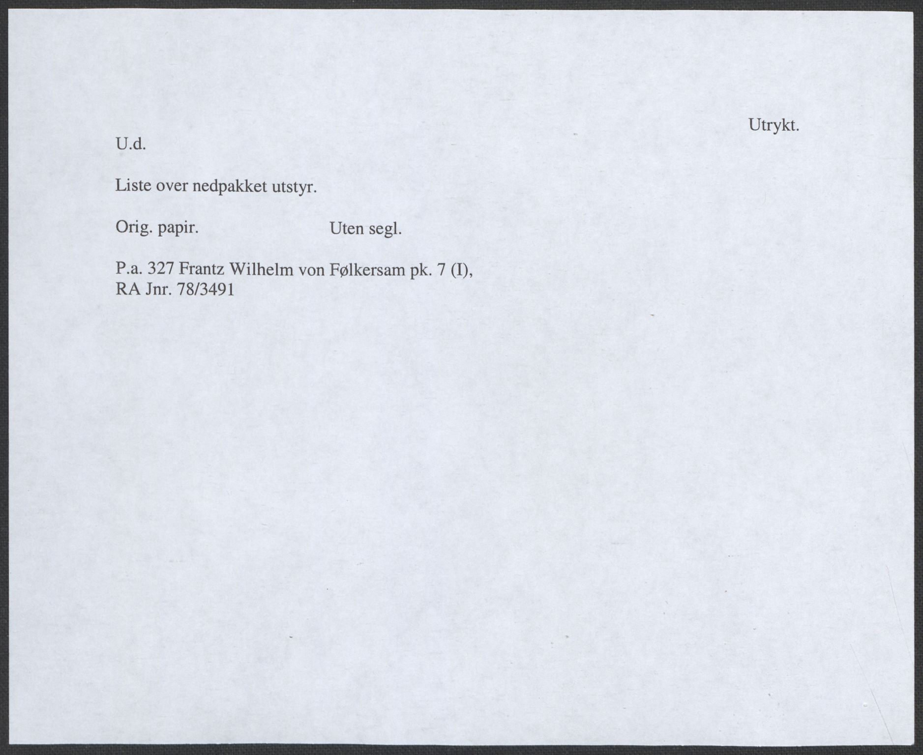 Riksarkivets diplomsamling, RA/EA-5965/F12/L0004: Pk. 7 (I), 1490-1729, p. 247