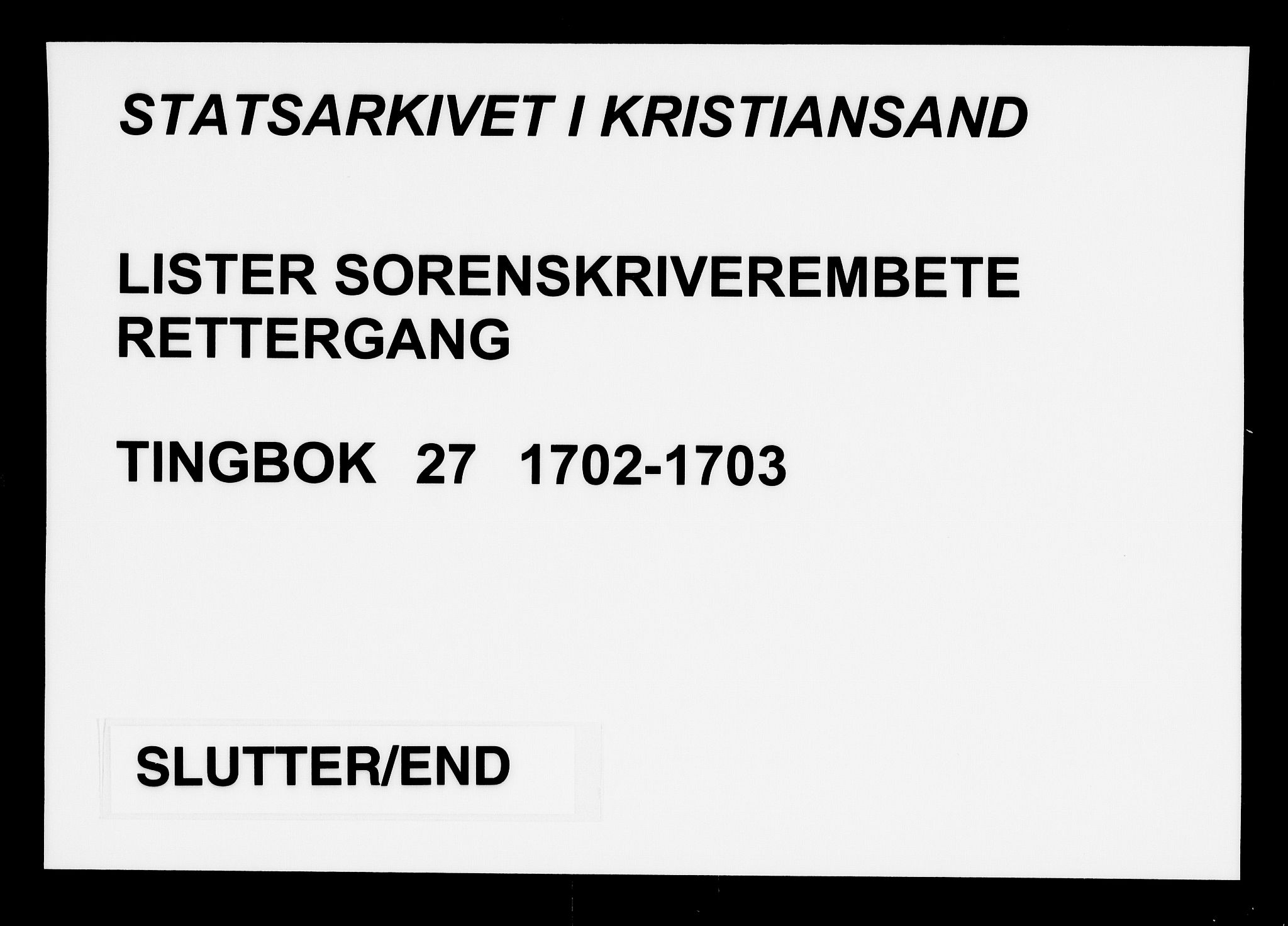 Lister sorenskriveri, SAK/1221-0003/F/Fa/L0027: Tingbok nr 27, 1702-1703