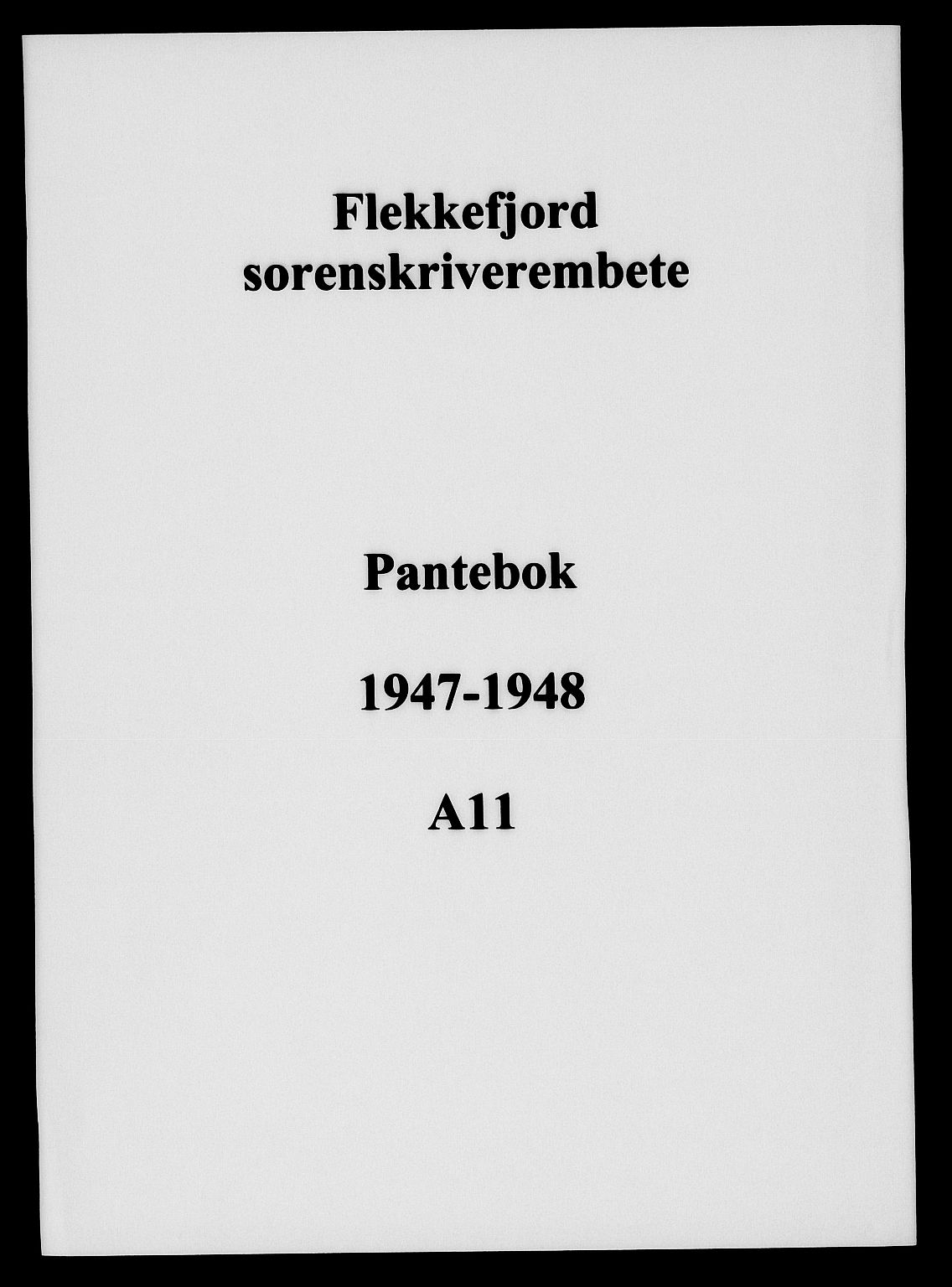 Flekkefjord sorenskriveri, SAK/1221-0001/G/Gb/Gba/L0063: Mortgage book no. A-11, 1947-1948