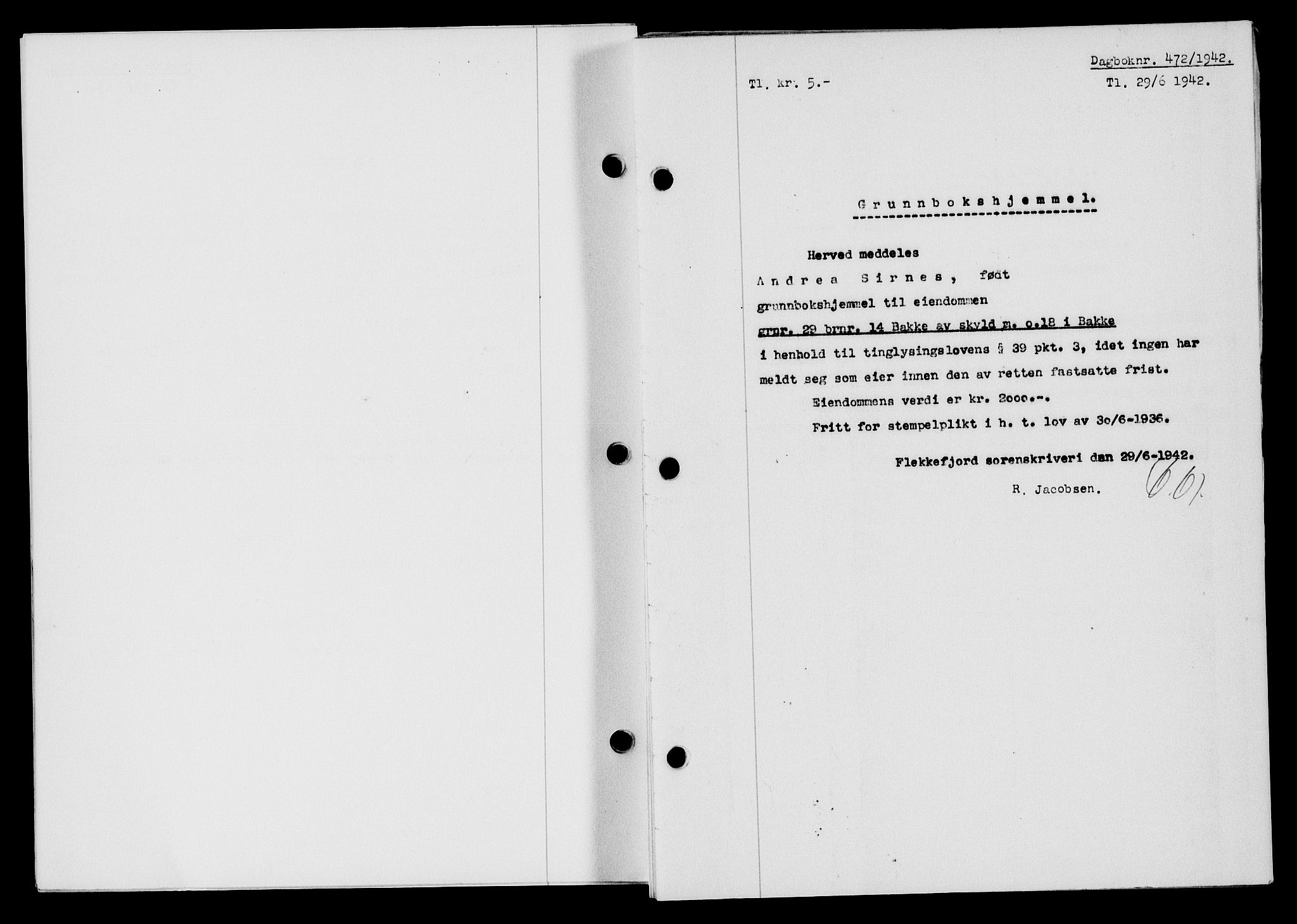 Flekkefjord sorenskriveri, AV/SAK-1221-0001/G/Gb/Gba/L0057: Mortgage book no. A-5, 1941-1942, Diary no: : 472/1942