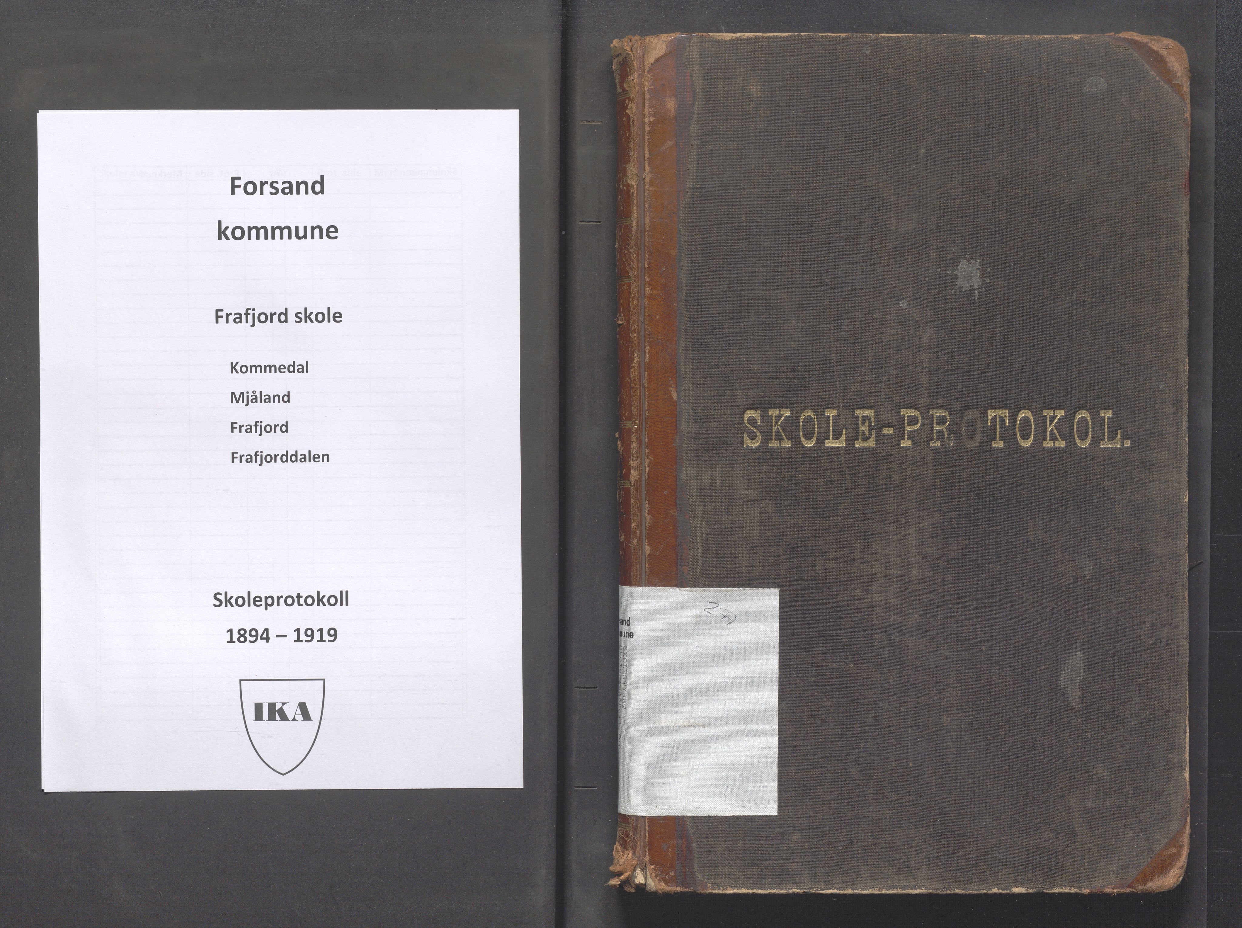 Forsand kommune - Frafjord skole, IKAR/K-101612/H/L0001: Skoleprotokoll - Kommedal, Mjåland, Frafjord, Frafjorddalen, 1894-1919