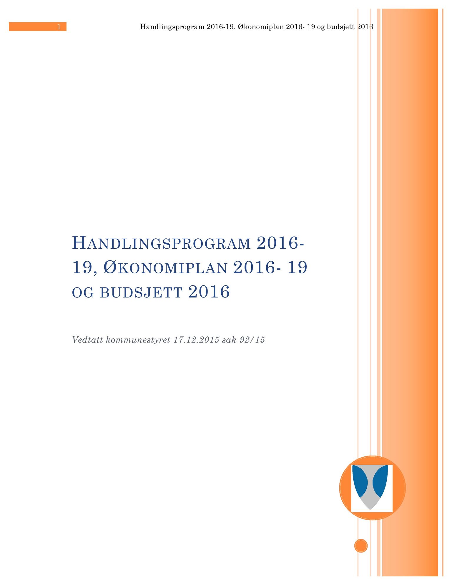 Klæbu Kommune, TRKO/KK/02-FS/L009: Formannsskapet - Møtedokumenter, 2016, p. 2378