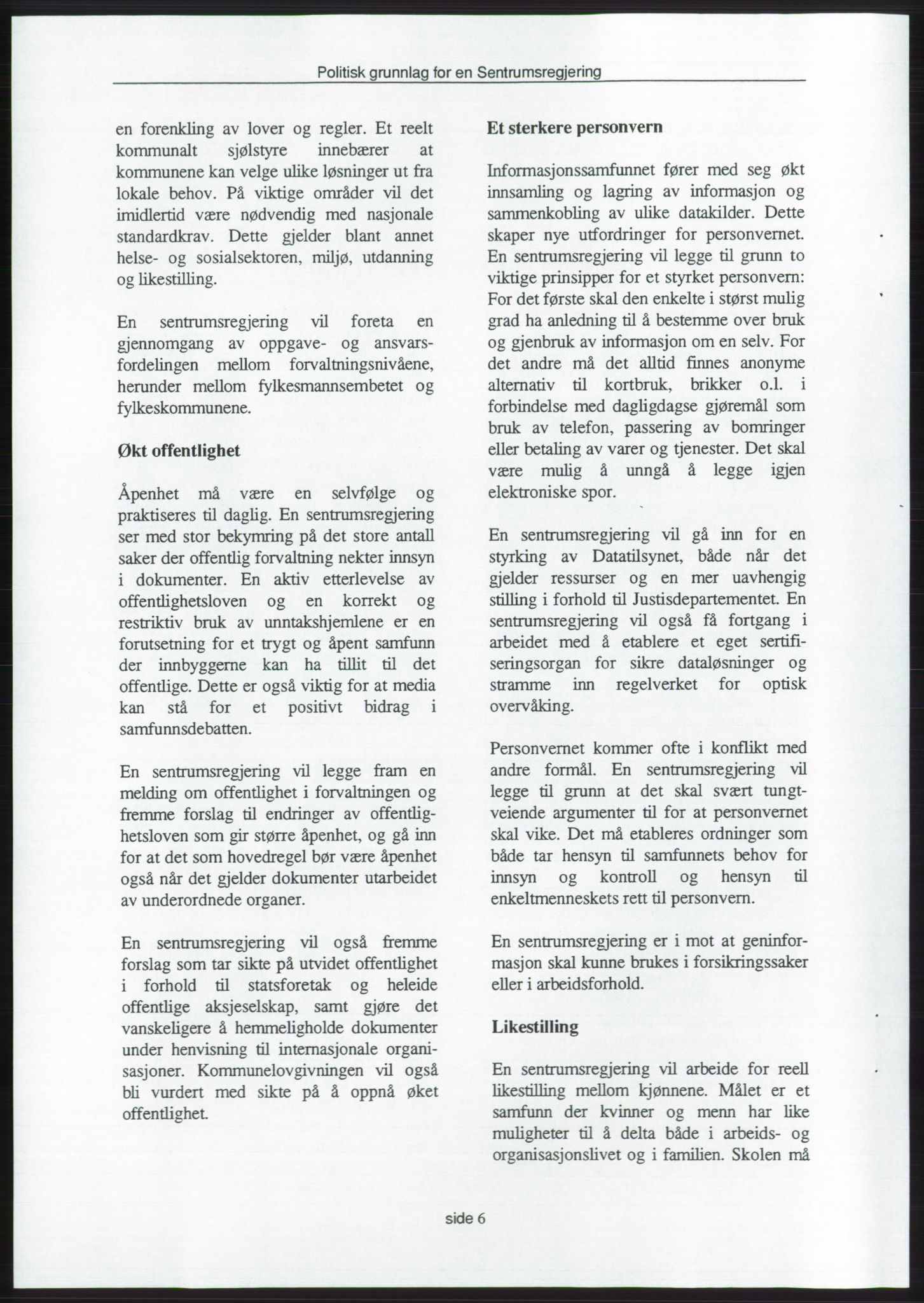 Forhandlingene mellom Kristelig Folkeparti, Senterpartiet og Venstre om dannelse av regjering, AV/RA-PA-1073/A/L0001: Forhandlingsprotokoller, 1997, p. 160