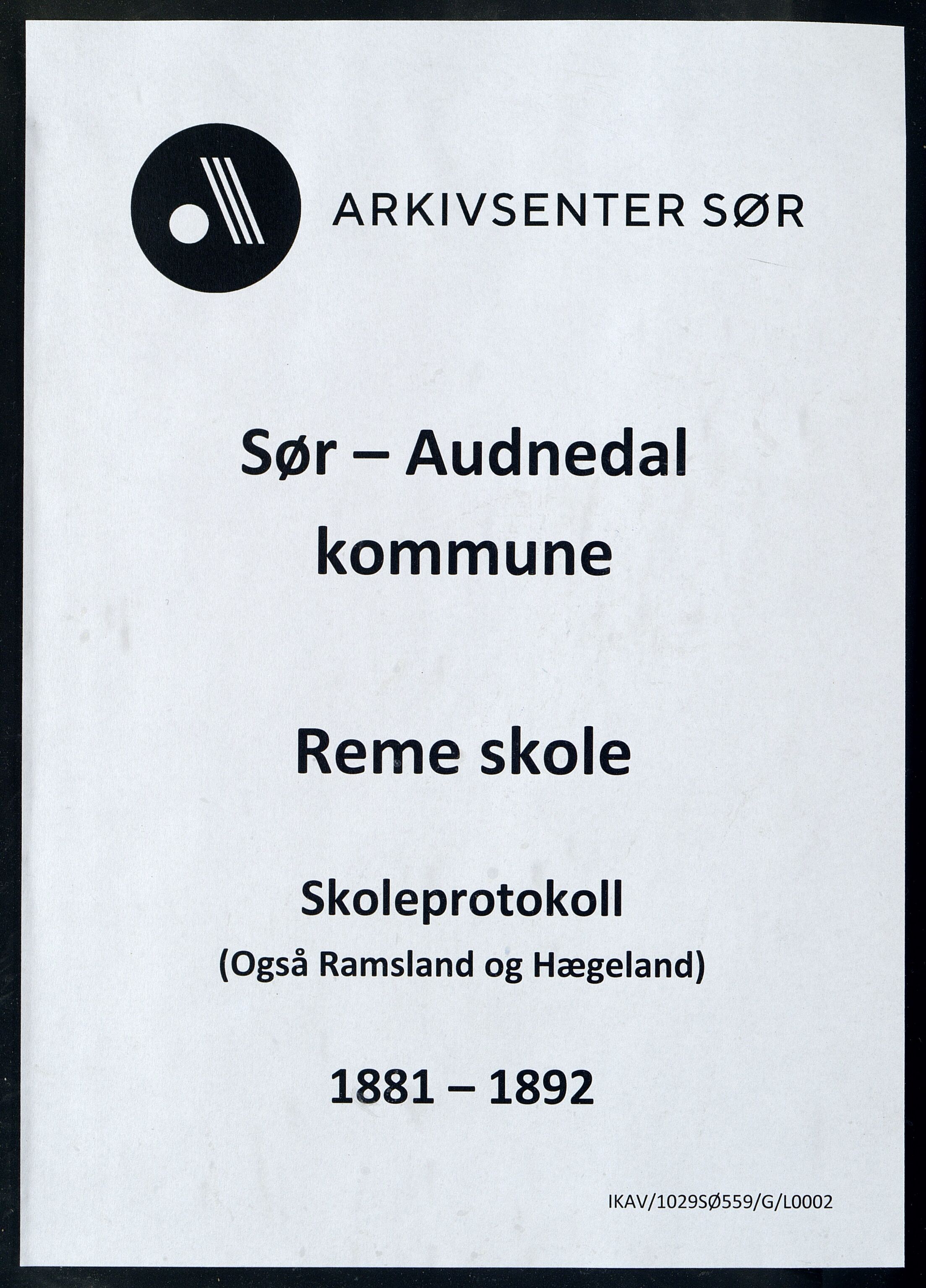 Sør-Audnedal kommune - Reme Skole, ARKSOR/1029SØ559/G/L0002: Skoleprotokoll, 1881-1892