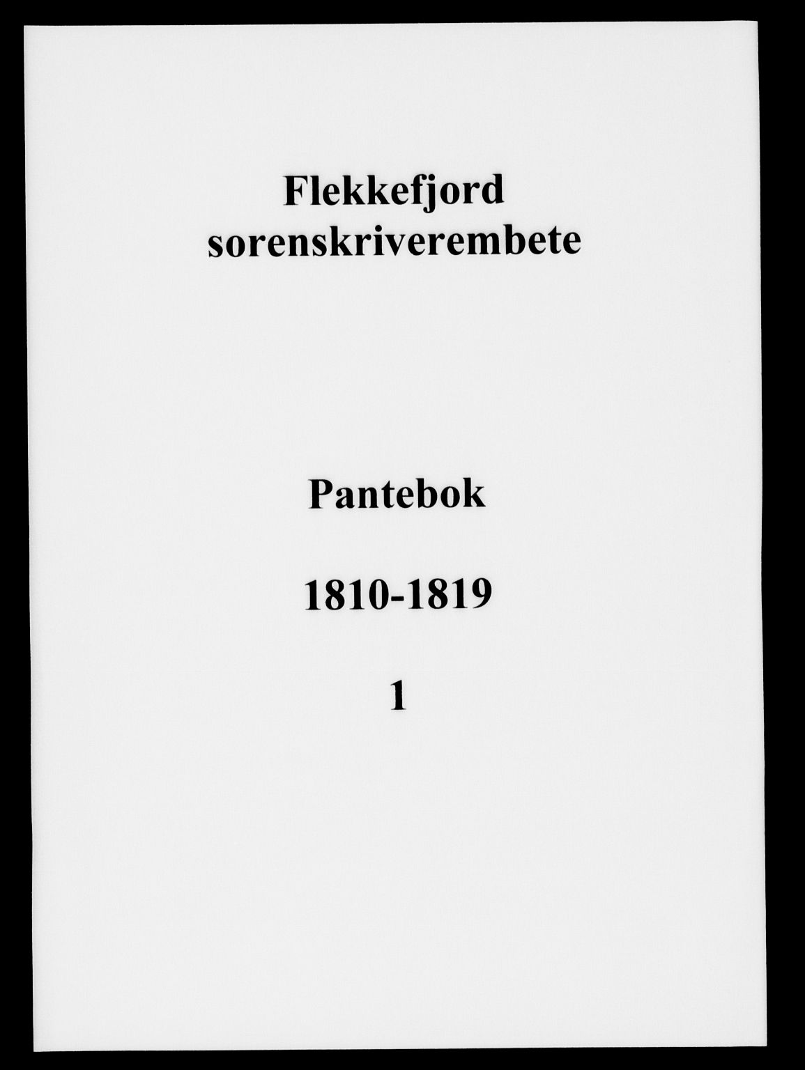 Flekkefjord sorenskriveri, SAK/1221-0001/G/Gb/Gba/L0001: Mortgage book no. 1, 1810-1819