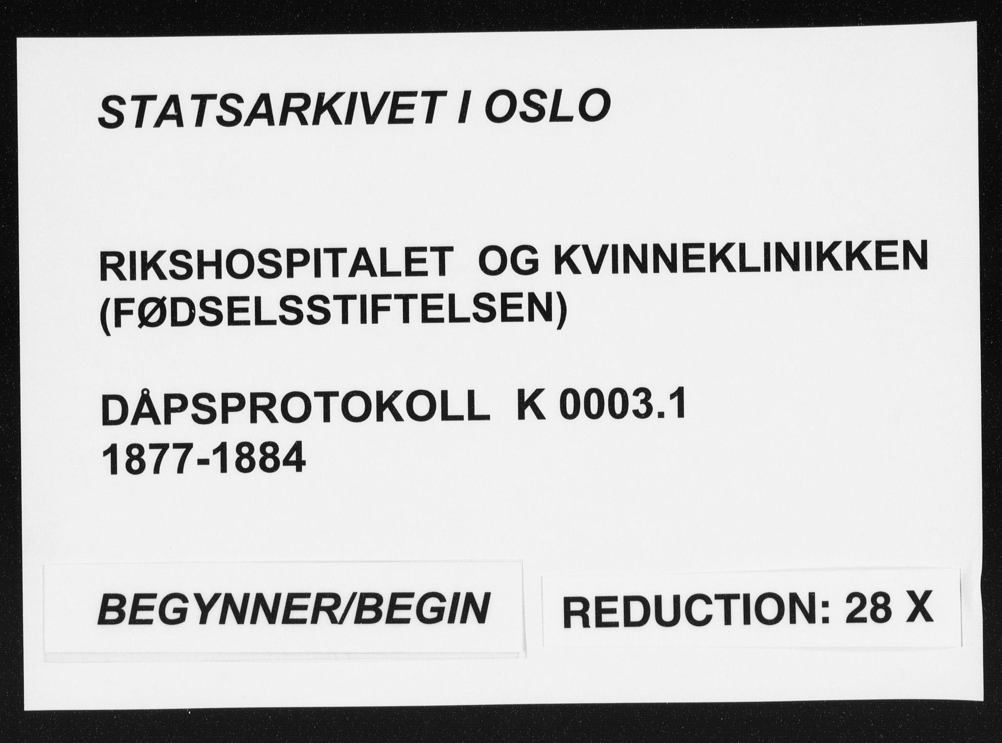 Rikshospitalet prestekontor Kirkebøker, SAO/A-10309b/K/L0003/0001: Baptism register no. 3.1, 1877-1884