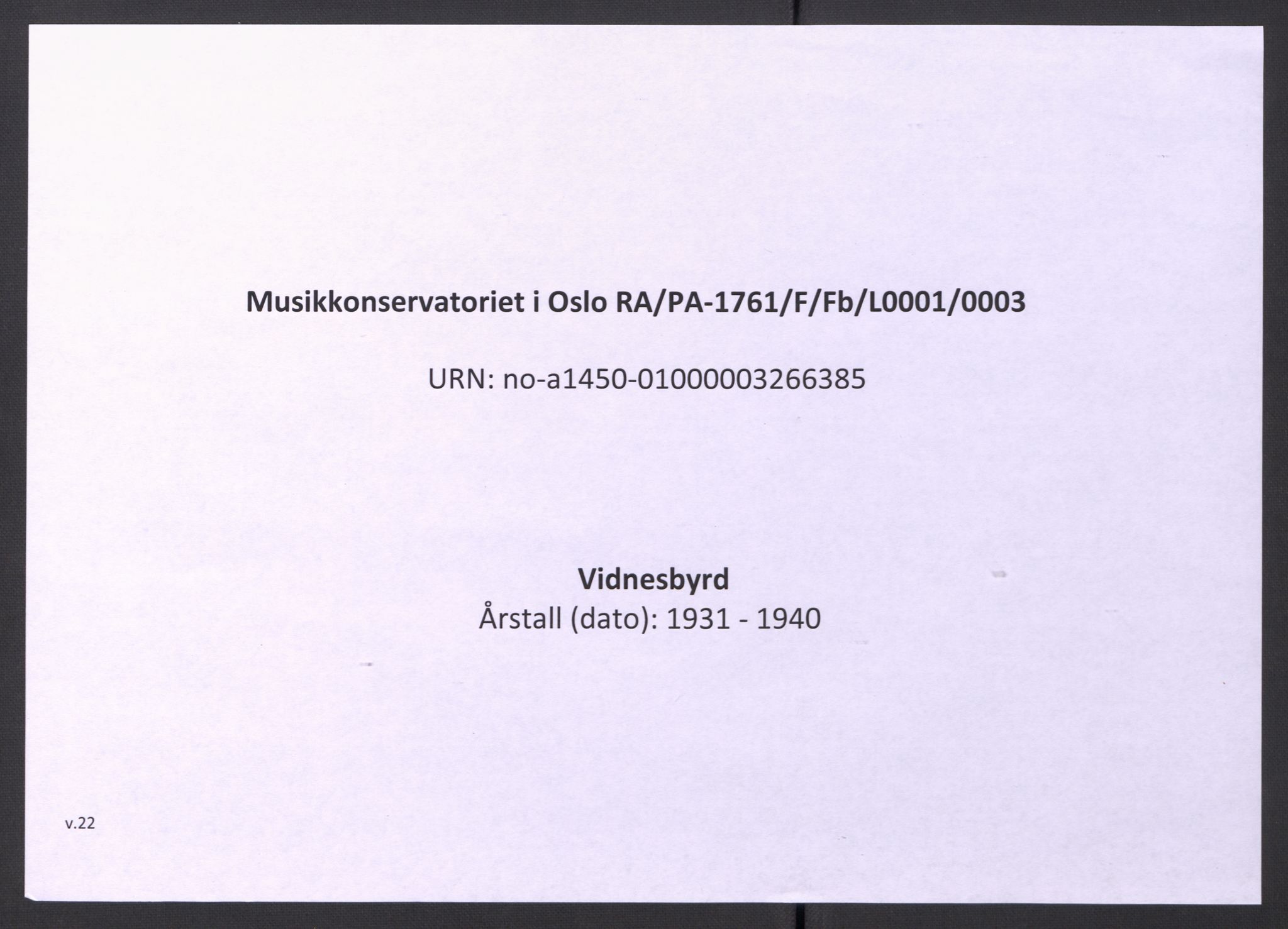 Musikkonservatoriet i Oslo, AV/RA-PA-1761/F/Fb/L0001/0003: Vidnesbyrd / Vidnesbyrd, 1931-1940